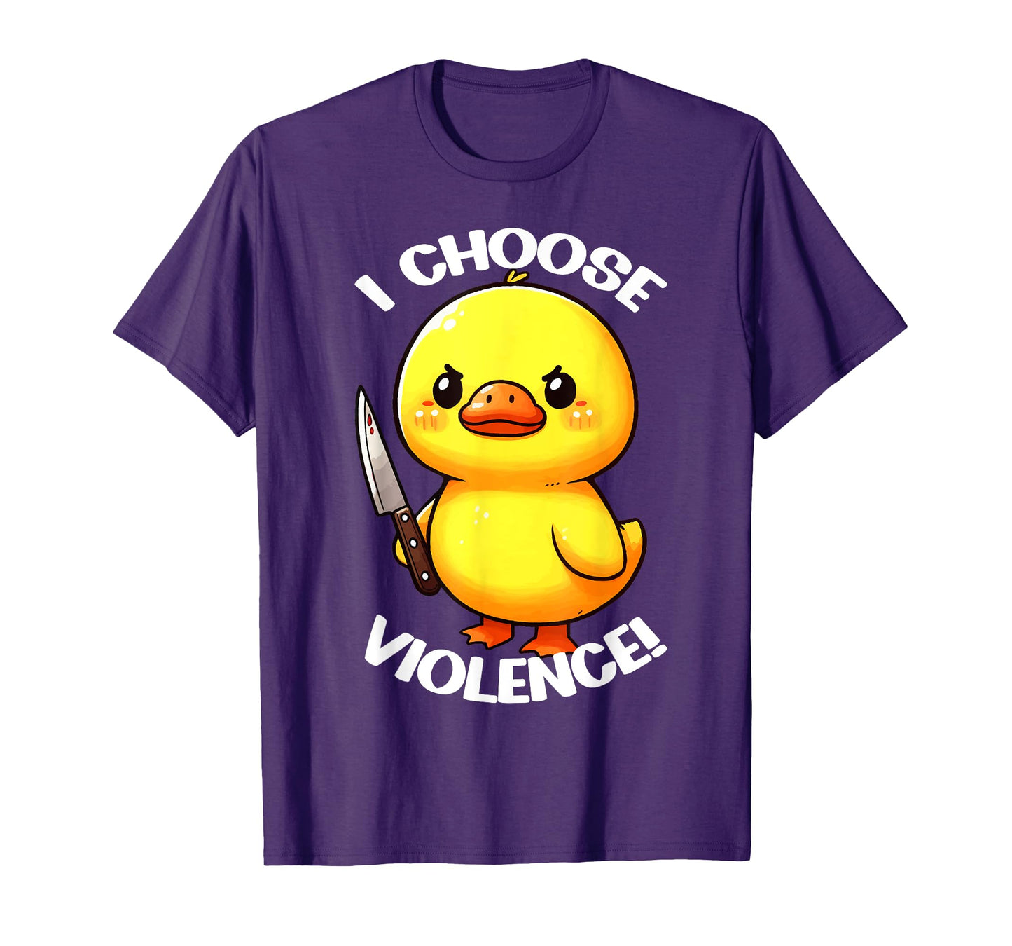 FUNNY I CHOOSE VIOLENCE DUCK T-Shirt
