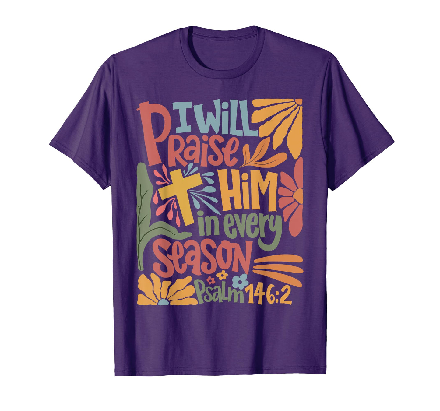 Faith Cross Christ Religious Inspirational Apparel I'll Praise Him In Every Season Christian Cross T-Shirt - Unisex Adult, Black, X-Small, Short Sleeve