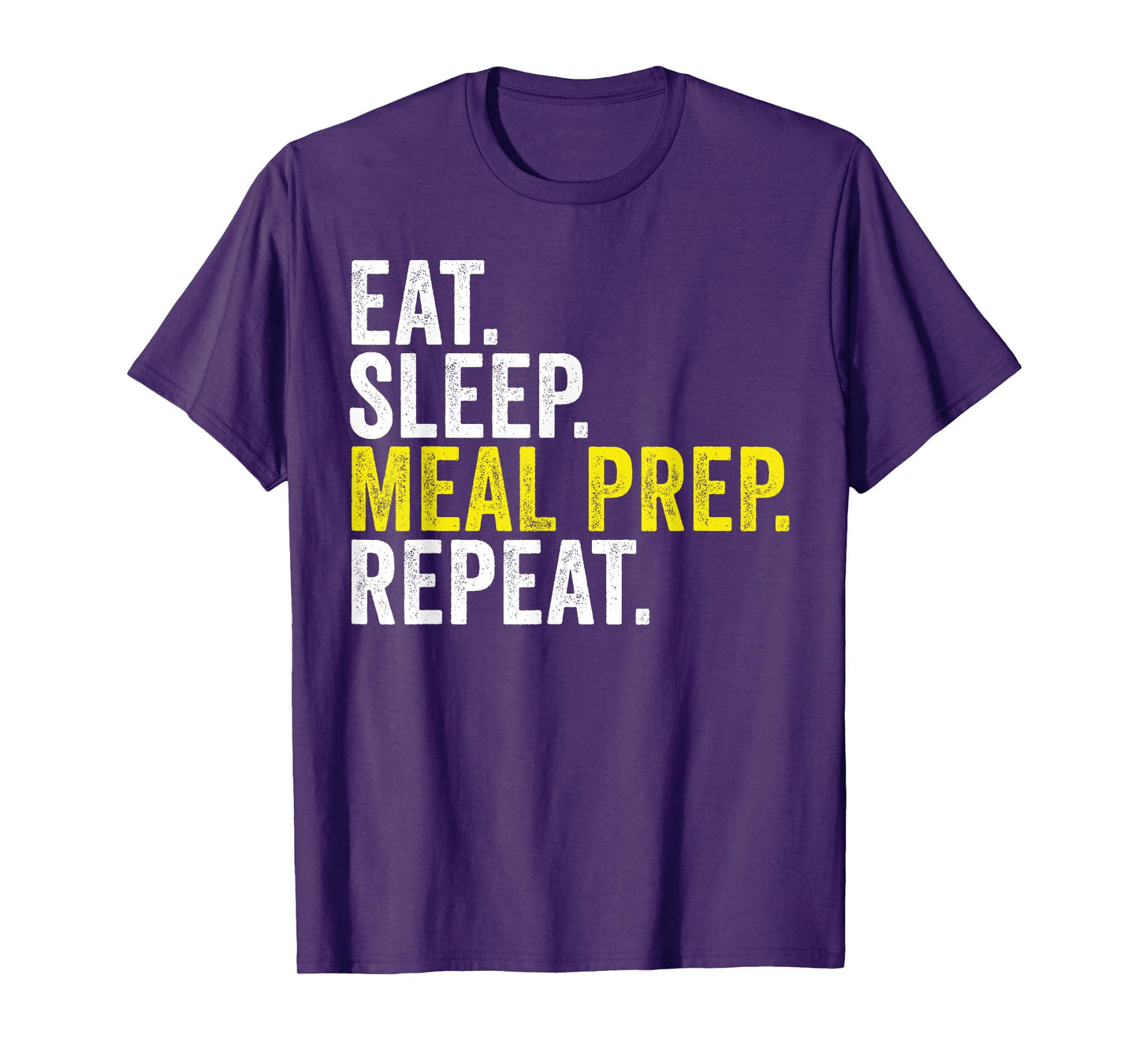 Eat Sleep Meal Prep Repeat Funny Meal Prepping T-Shirt