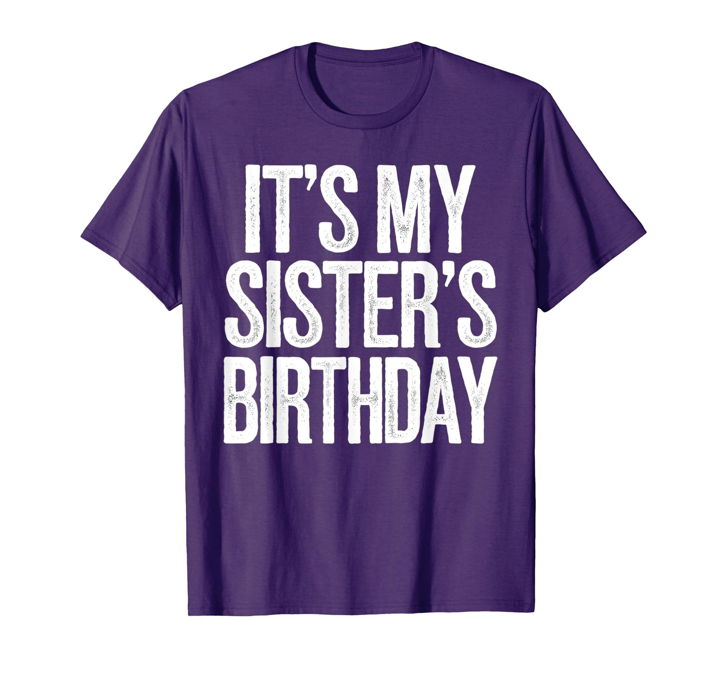 Vintage It's My sister's Birthday Distressed Men Women Kids T-Shirt