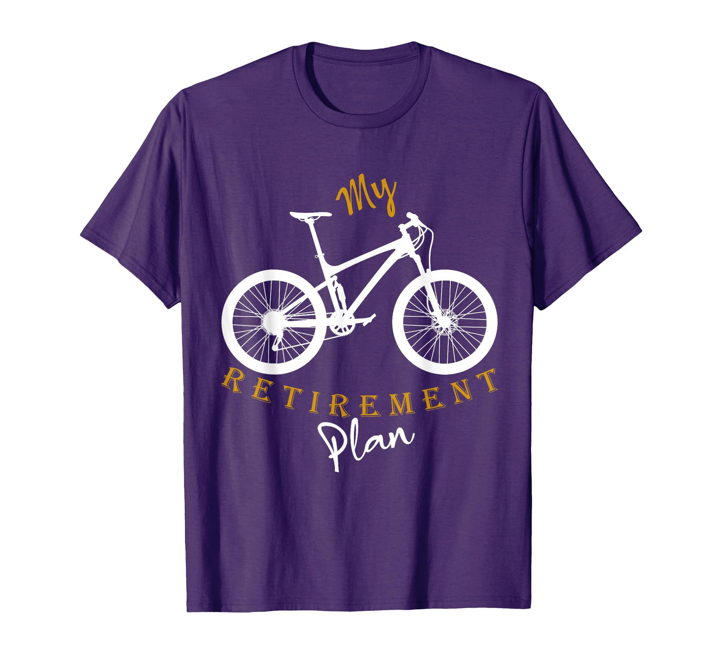 My Retirement Plan Bicycle Funny Bike Riding Retired Cyclist T-Shirt