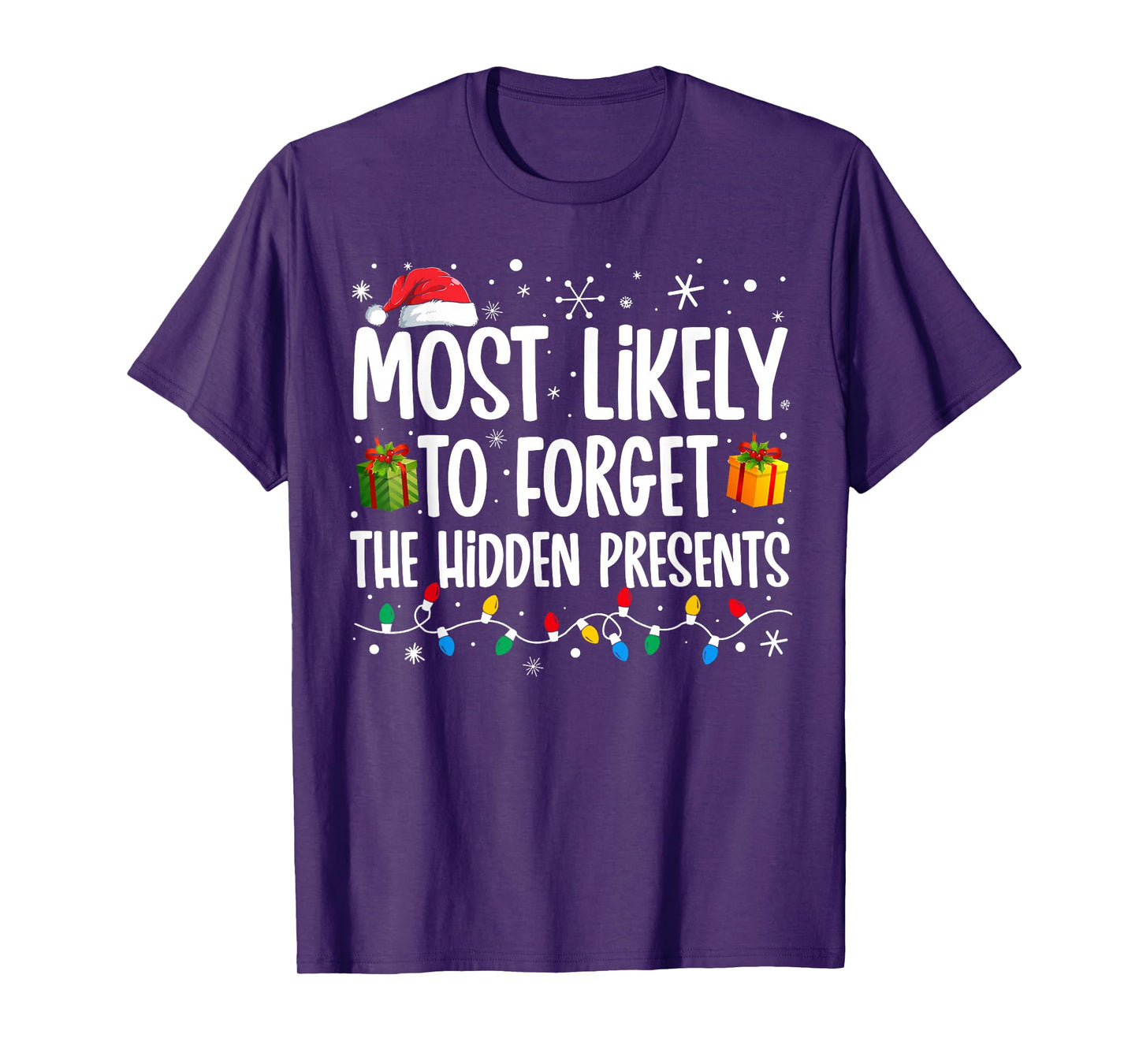 Most Likely To Forget The Hidden Presents Family Christmas T-Shirt