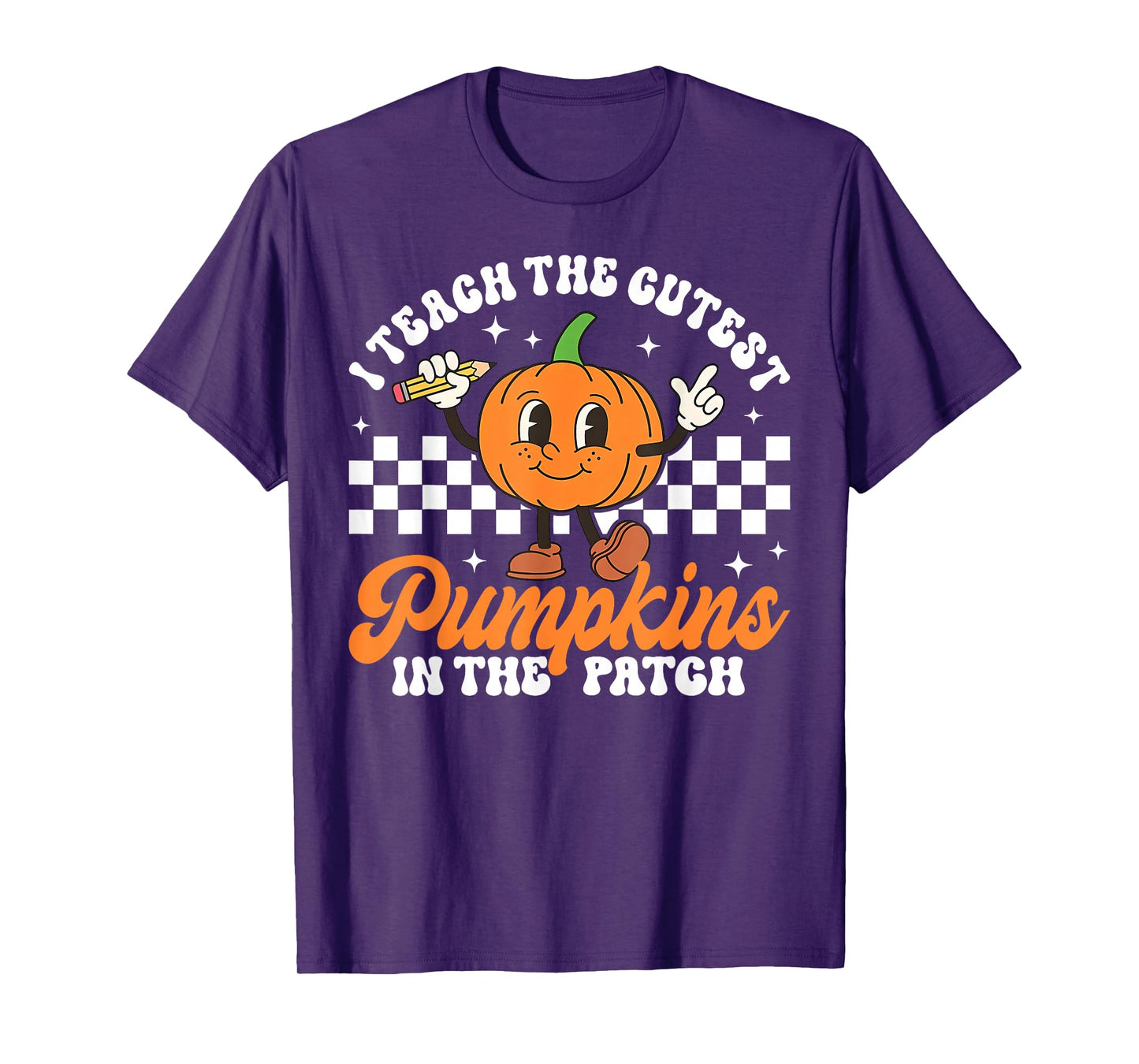 Halloween Teacher I Teach The Cutest Pumpkins in The Patch T-Shirt