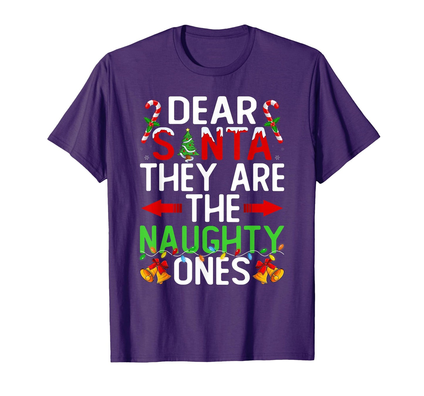 Christmas Family Funny Dear Santa They are The Naughty Ones T-Shirt