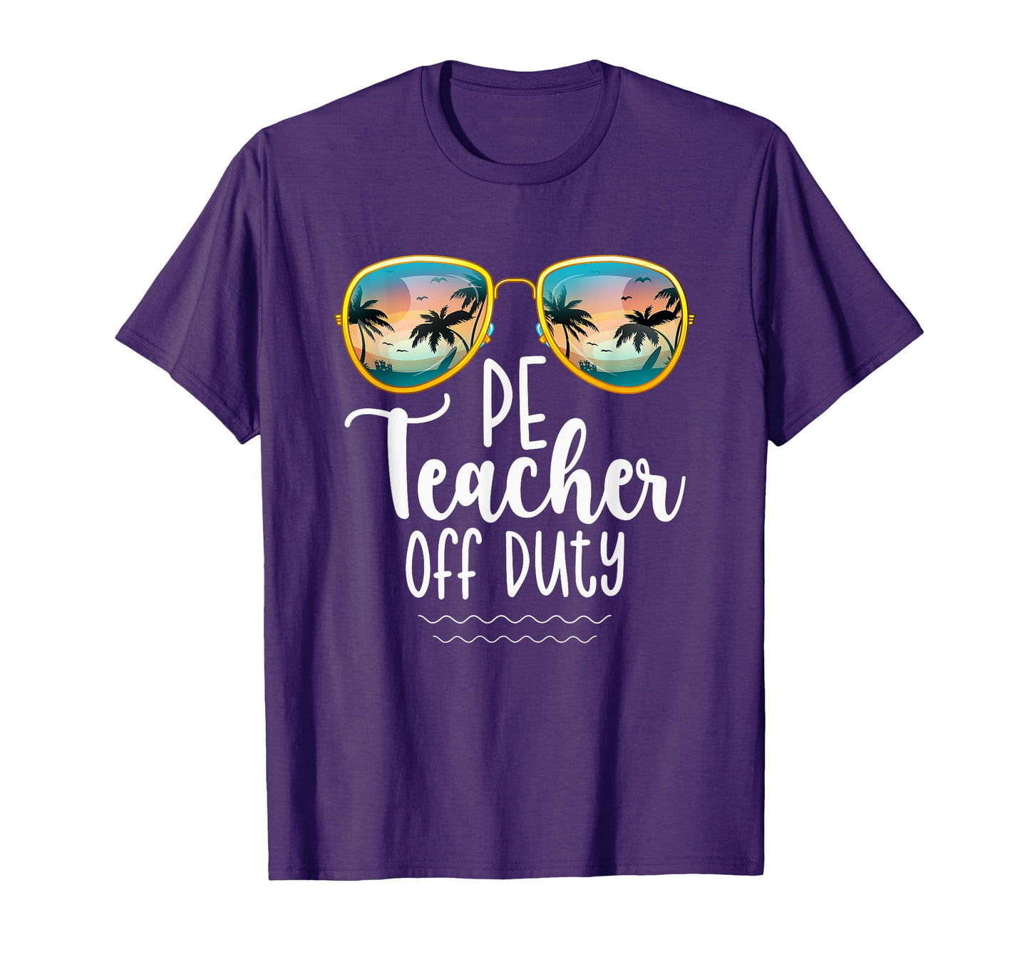 Off Duty Gym PE Teacher Beach Summer Trip Shirt T-Shirt for Men Women