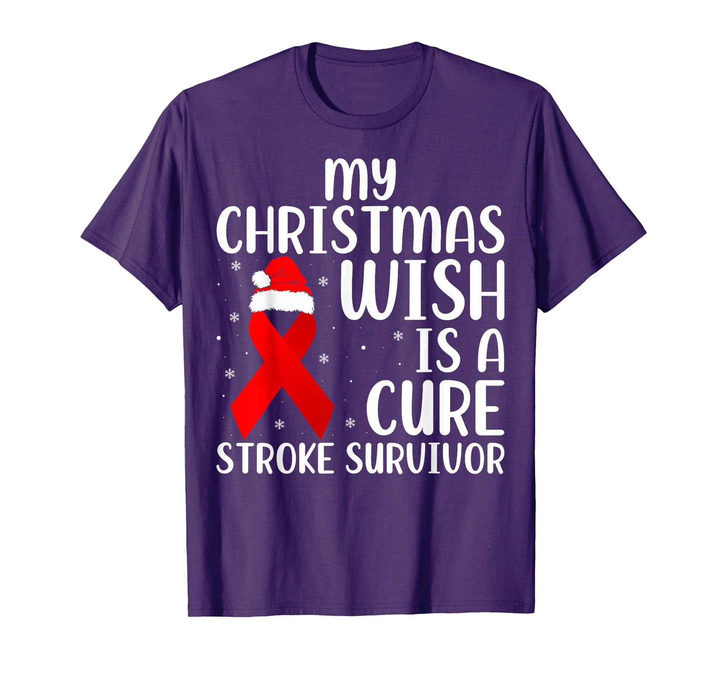 My Christmas Wish is A Cure Stroke Survivor Santa Hat Xmas T-Shirt