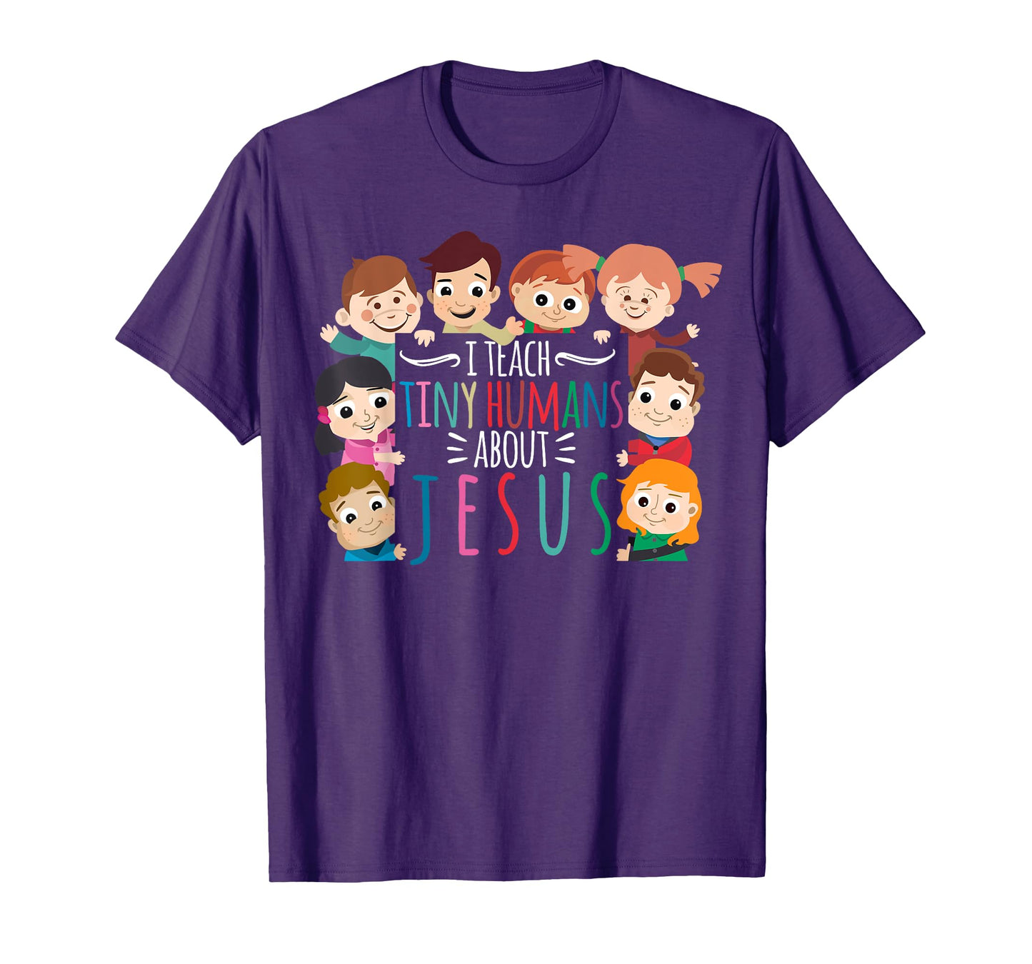 I Teach Tiny Humans About Jesus T-Shirt