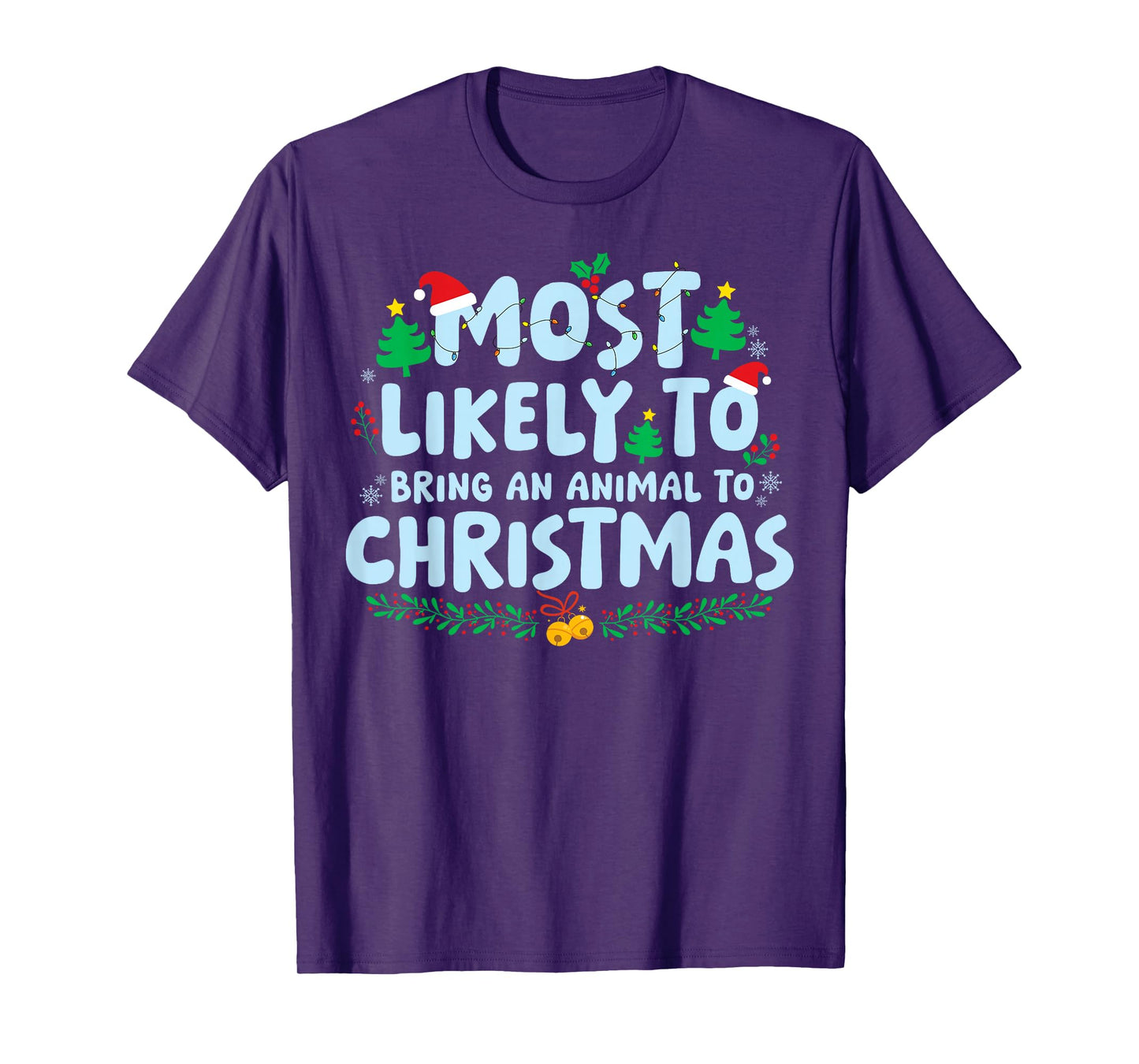 Most Likely to Bring an Animal to Christmas Family Matching T-Shirt