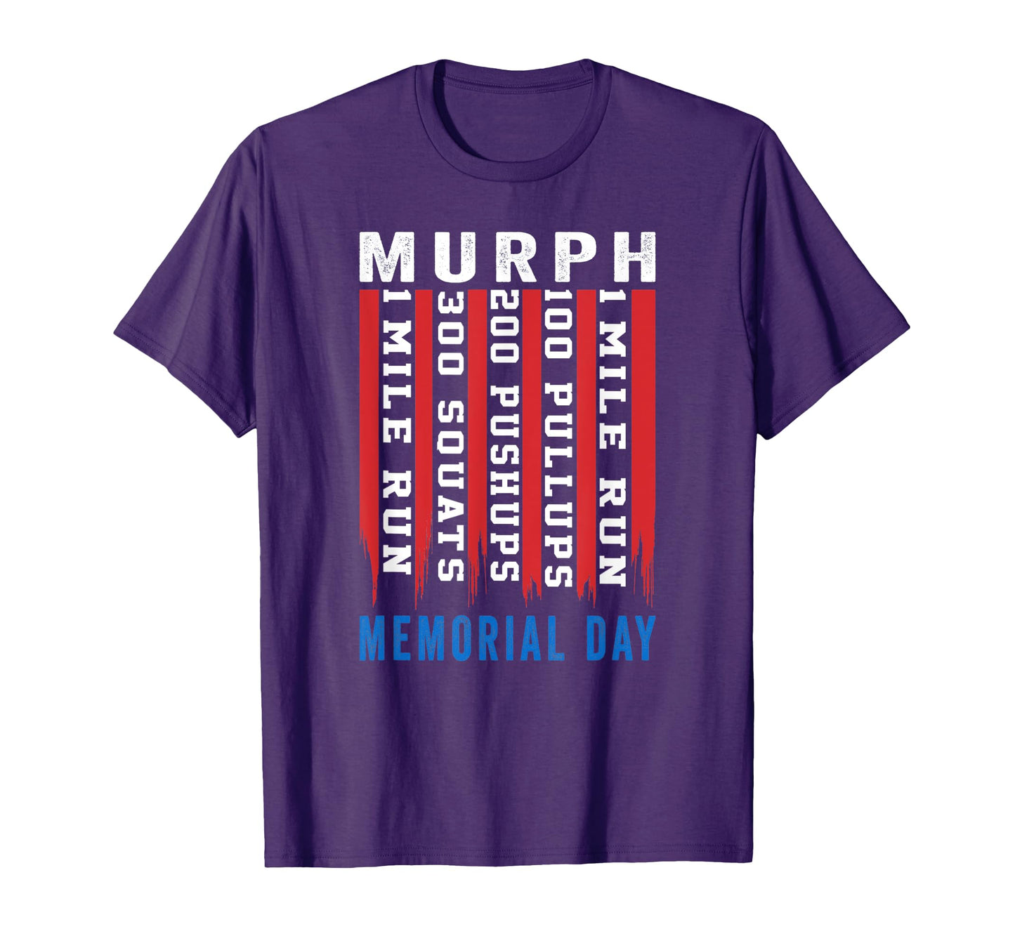 Murph Challenge American Memorial Day Workout Gym Patriotic T-Shirt