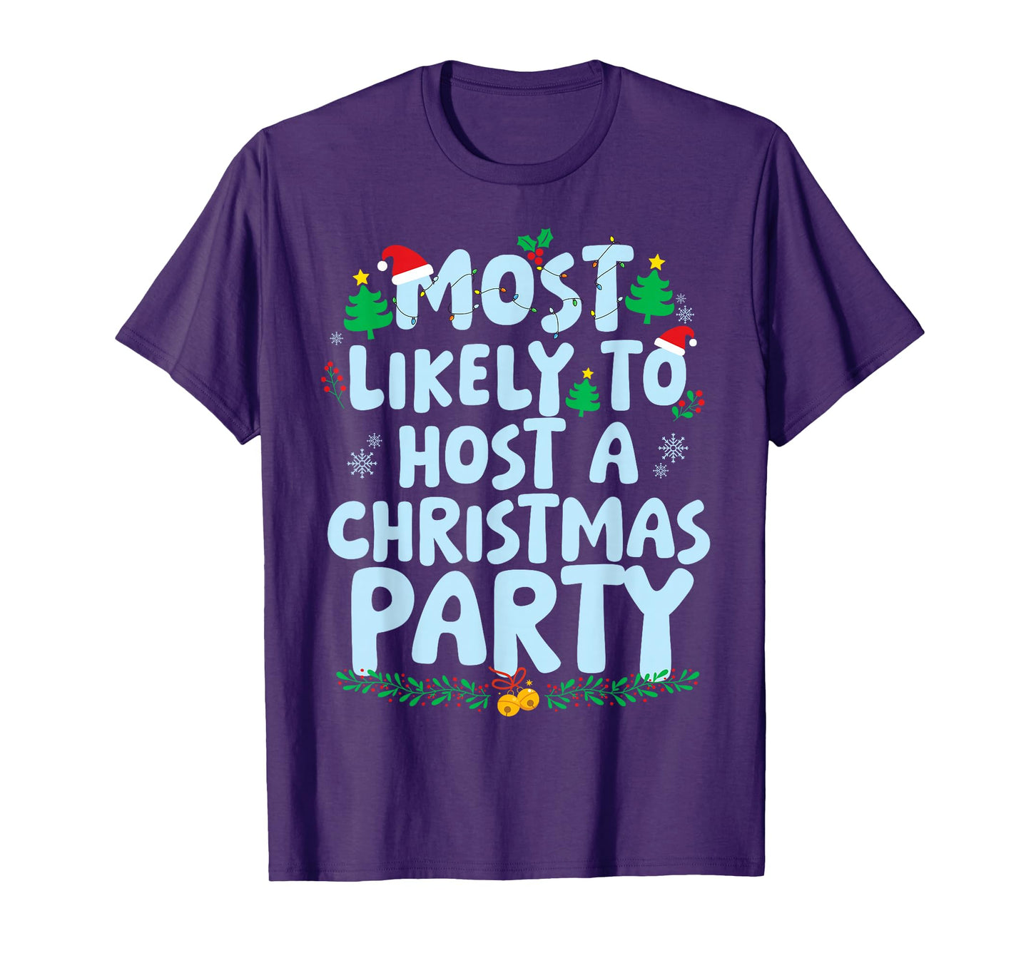 Most Likely to Host A Christmas Party Family Matching Xmas T-Shirt
