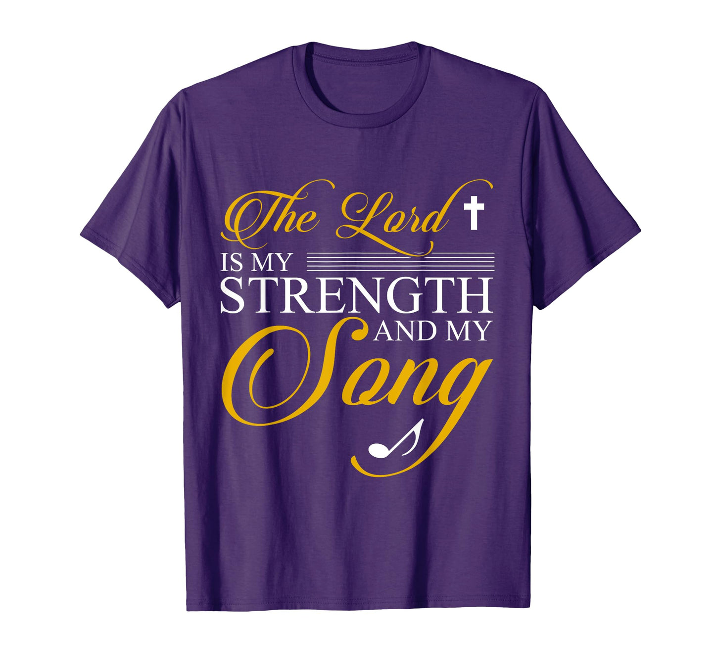 The lord is my strength and my song T-Shirt