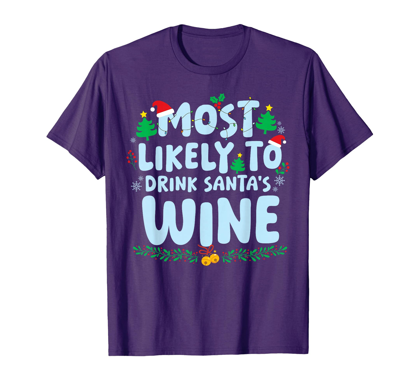 Most Likely to Drink Santa's Wine Family Matching Christmas T-Shirt