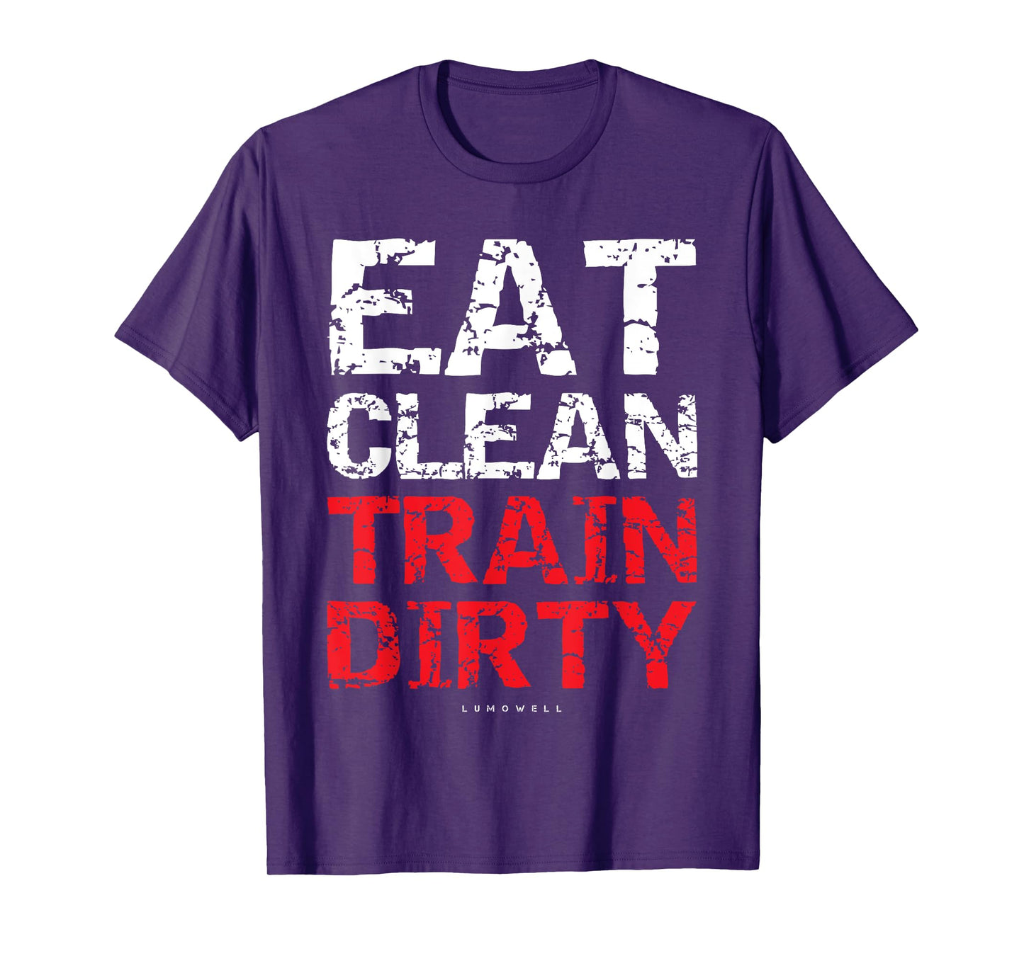 Funny Workout Shirts - Eat Clean Train Dirty Gym T-shirt T-Shirt