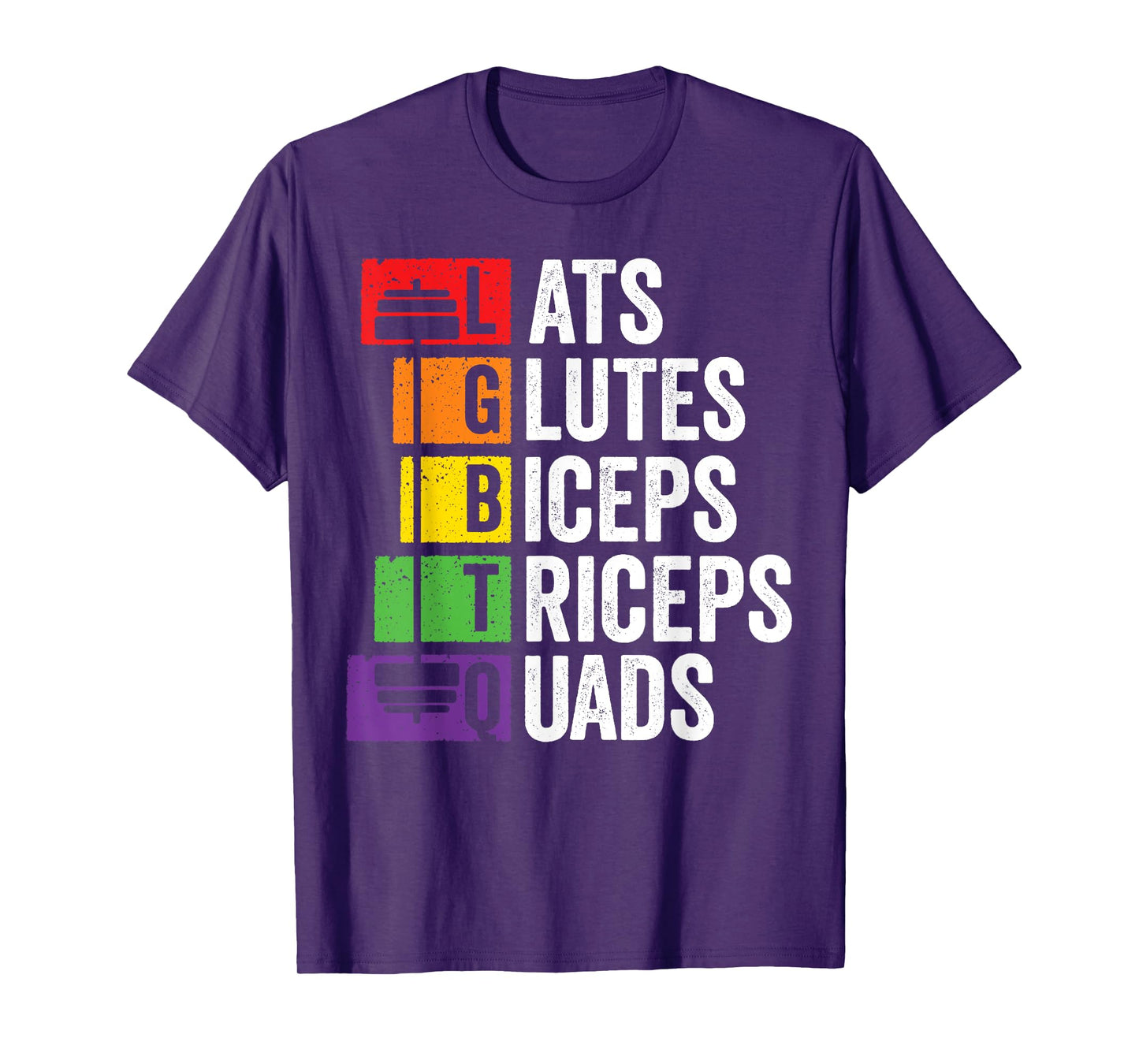 LGBTQ Weightlifting Lats Glutes Biceps Triceps Quads Rainbow T-Shirt