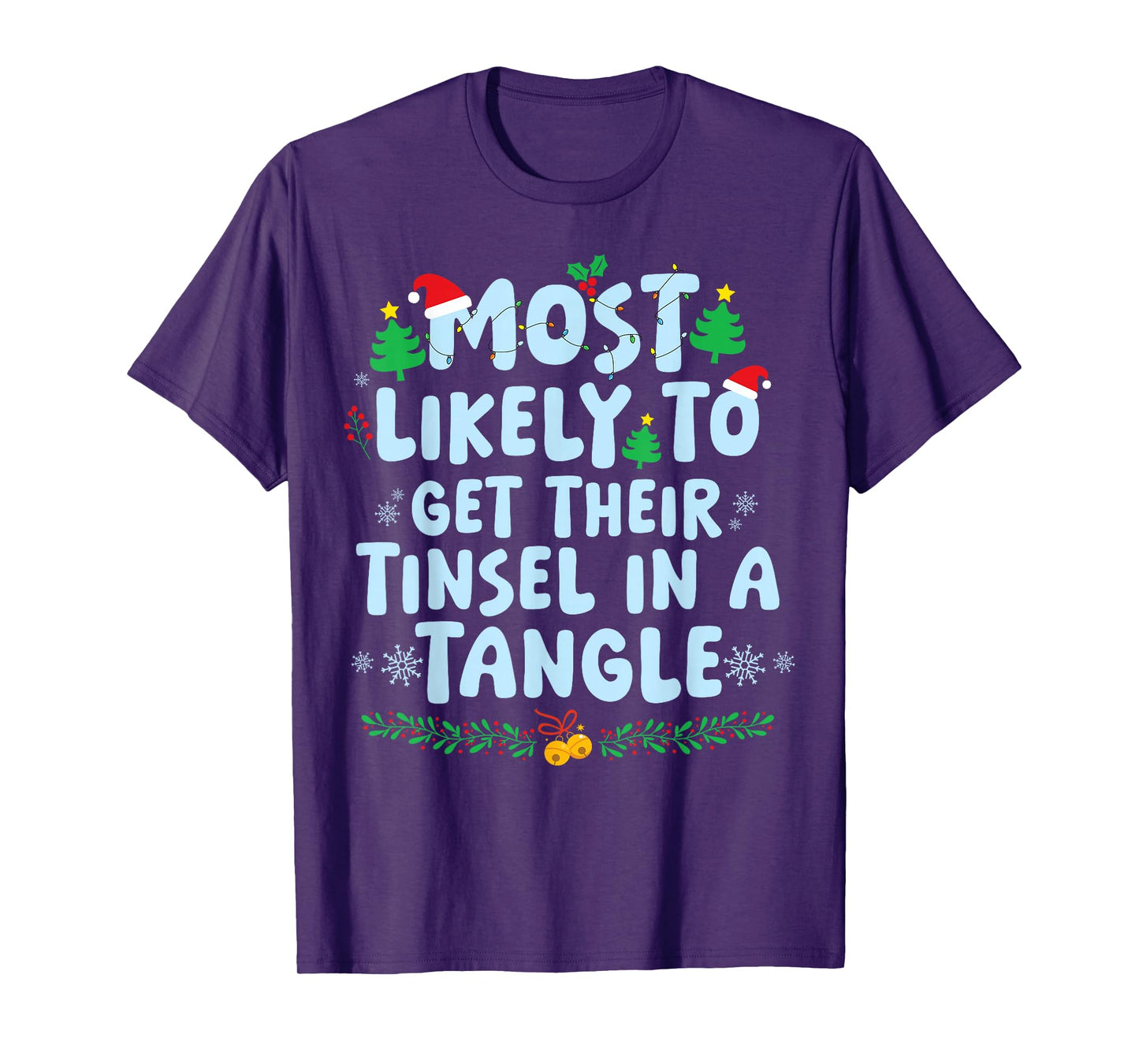 Most Likely to Tinsel in A Tangle Family Matching Christmas T-Shirt