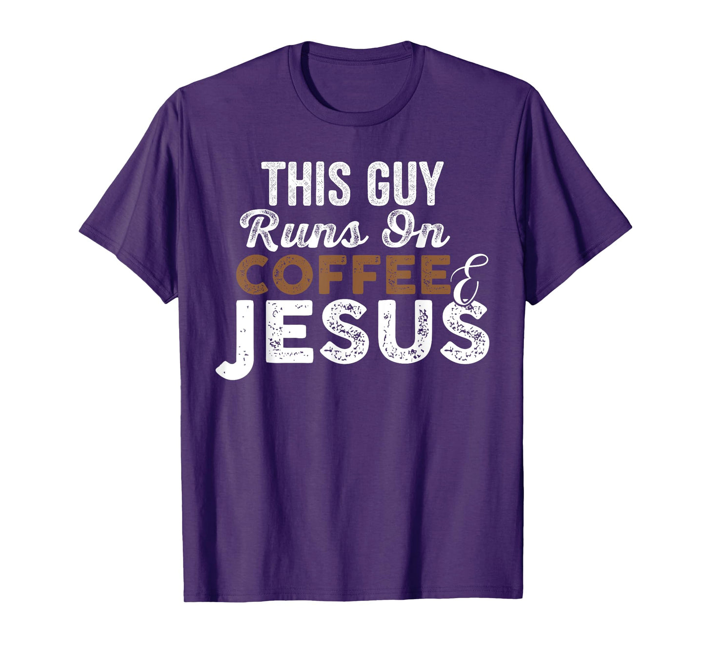 Mens This Guy Runs On Coffee And Jesus T-Shirt Coffee Lover
