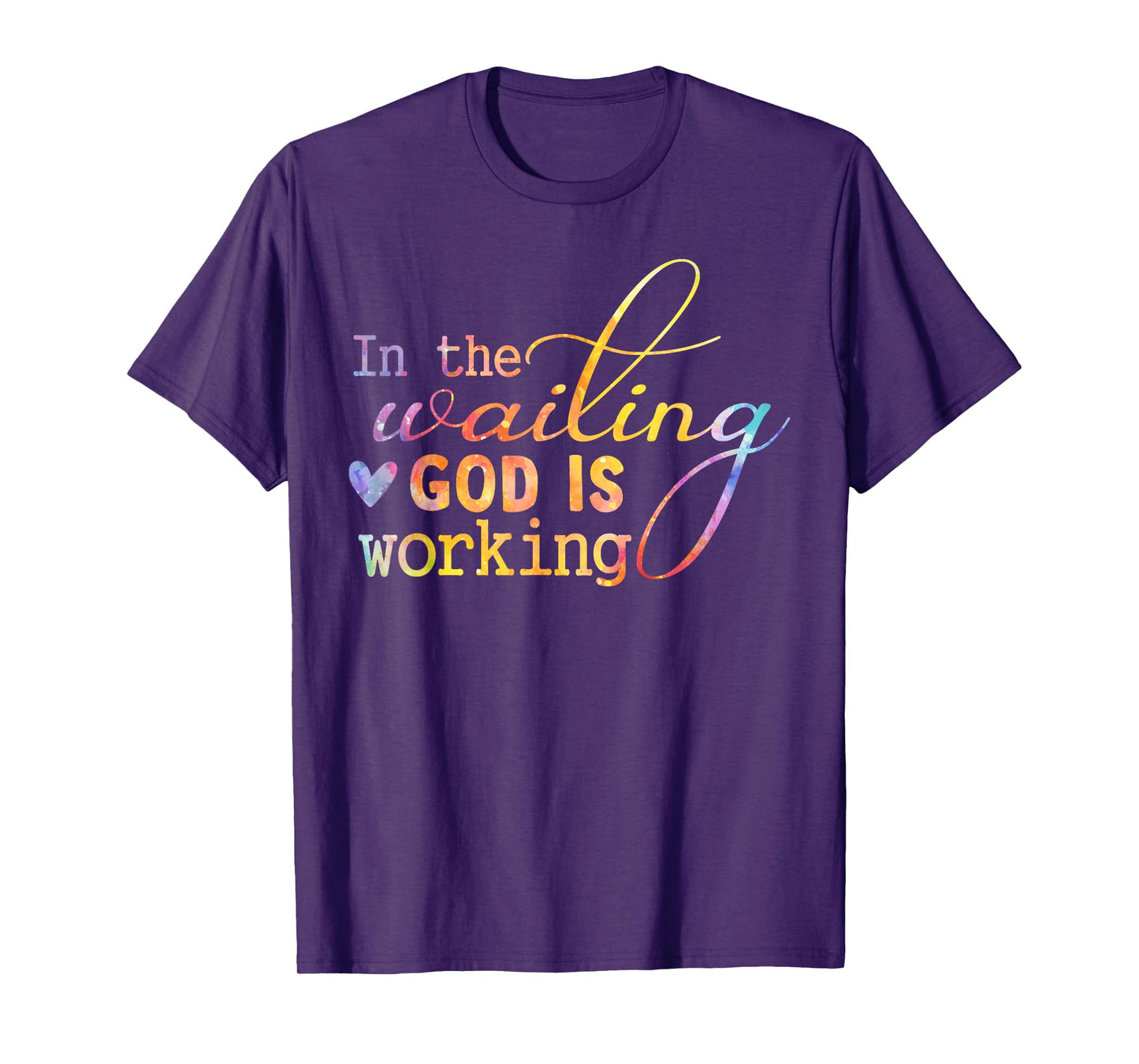 In The Waiting God Is Working Faith Jesus Christian Tie Dye T-Shirt