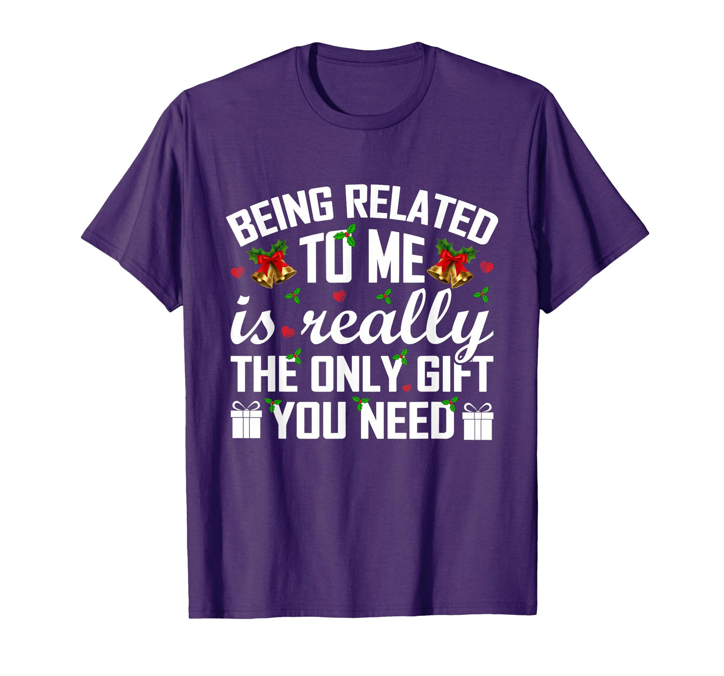 Being Related to Me Funny Christmas Matching Family Xmas T-Shirt
