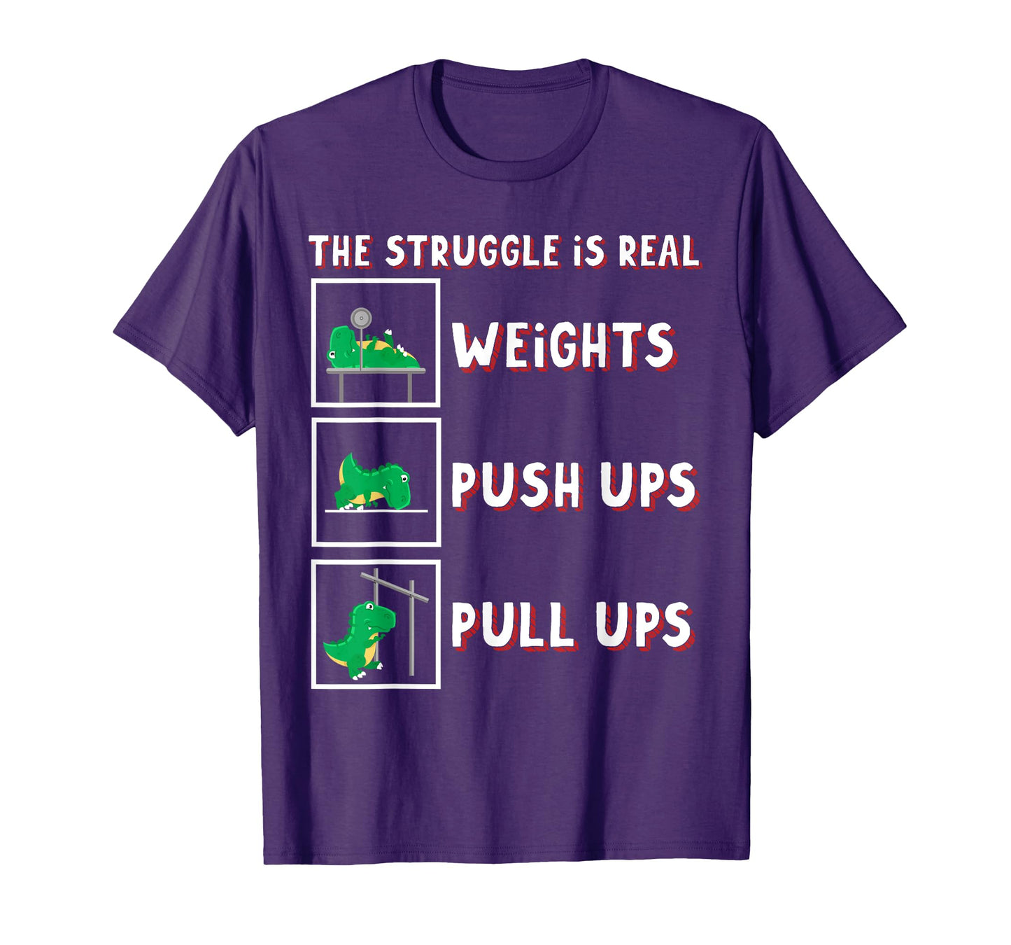 The Struggle Is Real Dinosaur T-rex Fit Weightlift Dino Gym T-Shirt