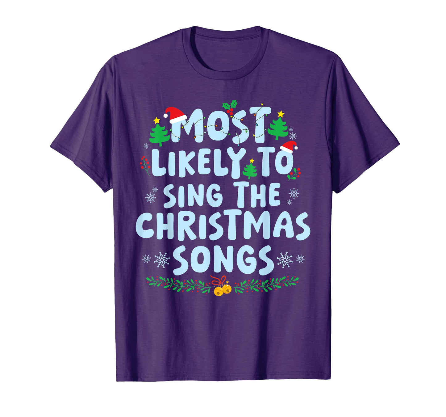 Most Likely to Sing Christmas Song Family Matching Christmas T-Shirt