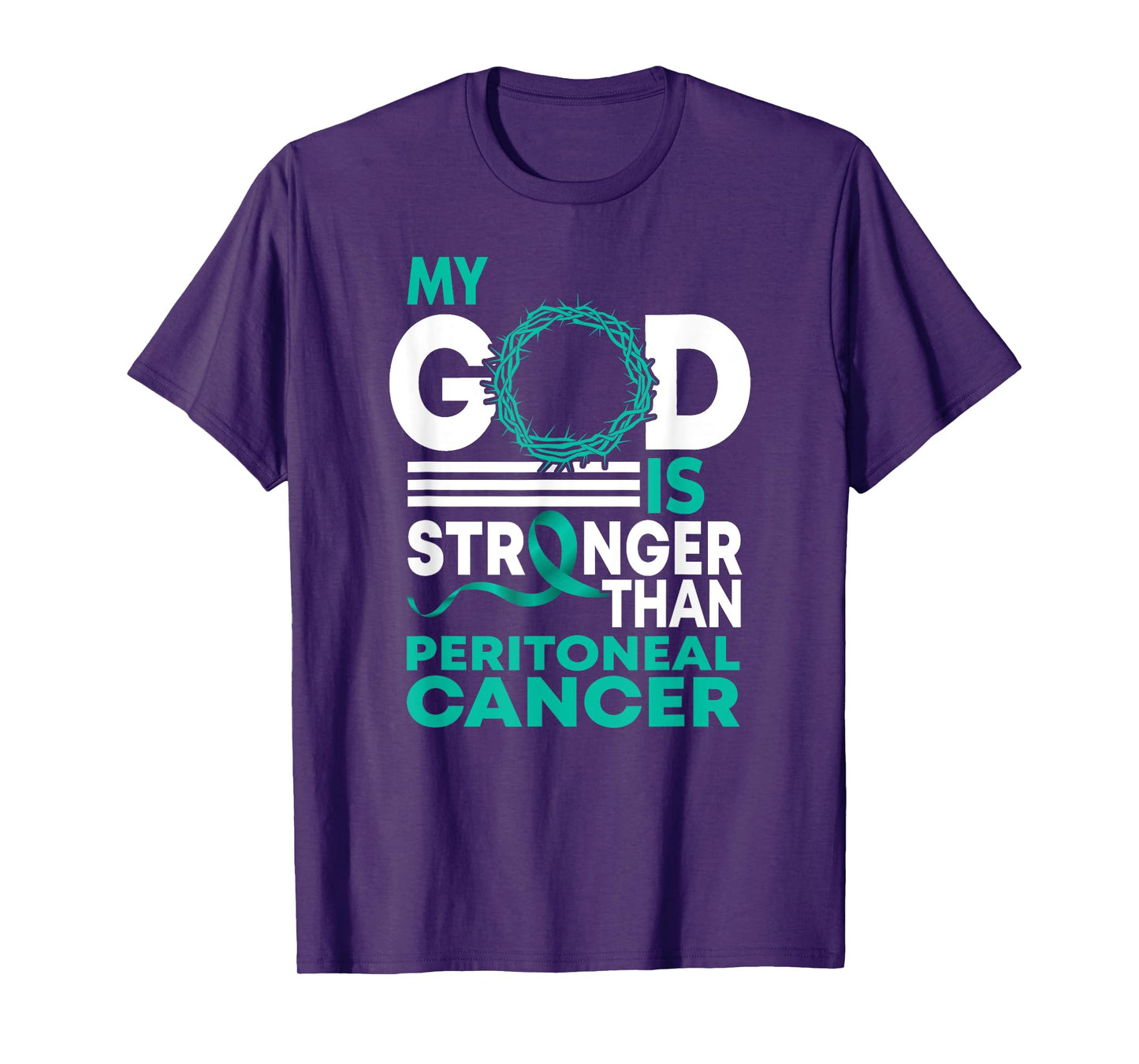 Faith My God Is Stronger Than Peritoneal Cancer Awareness T-Shirt