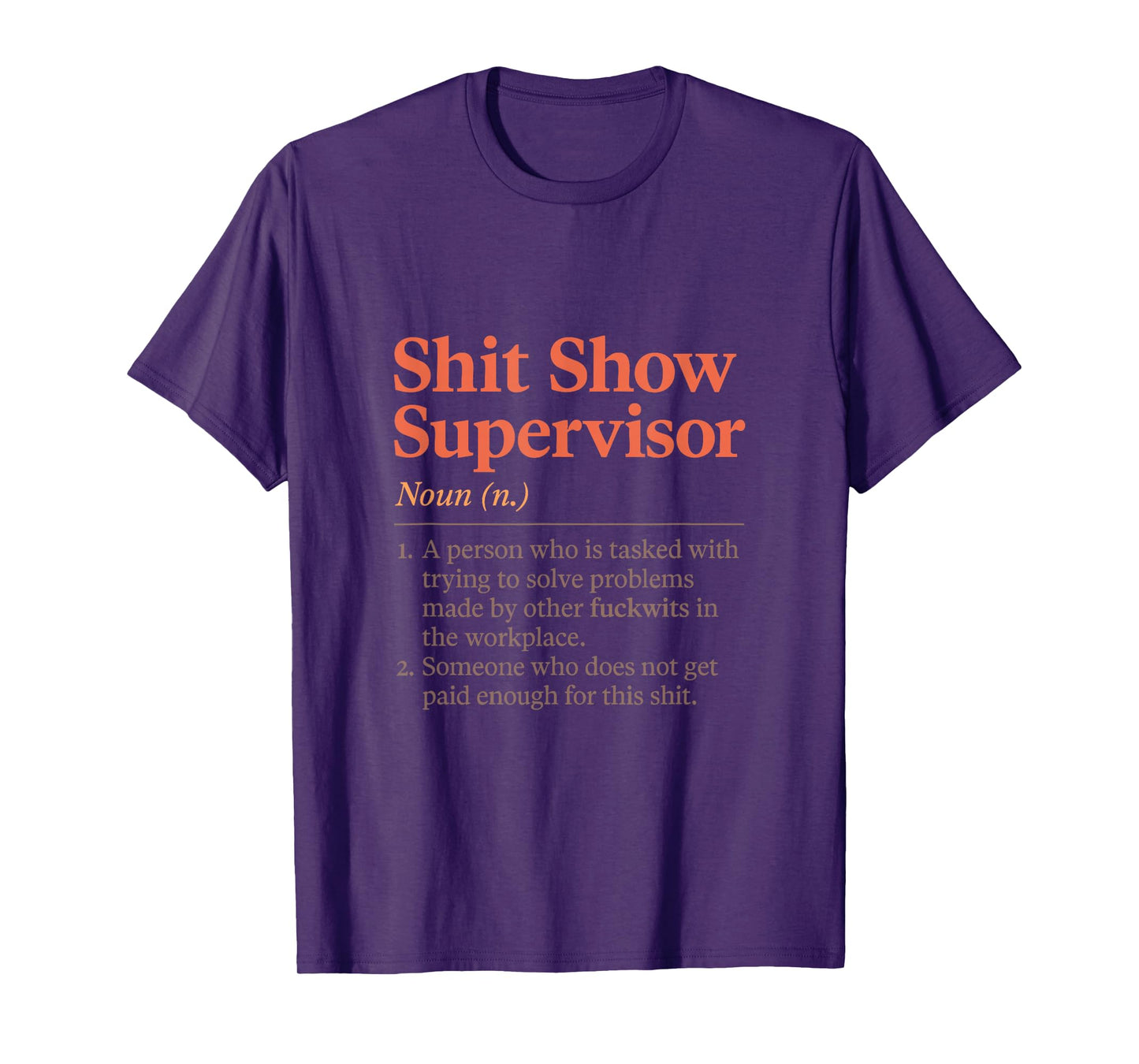 Sht Show Supervisor Funny Office Boss Sarcastic Quote Gifts T-Shirt