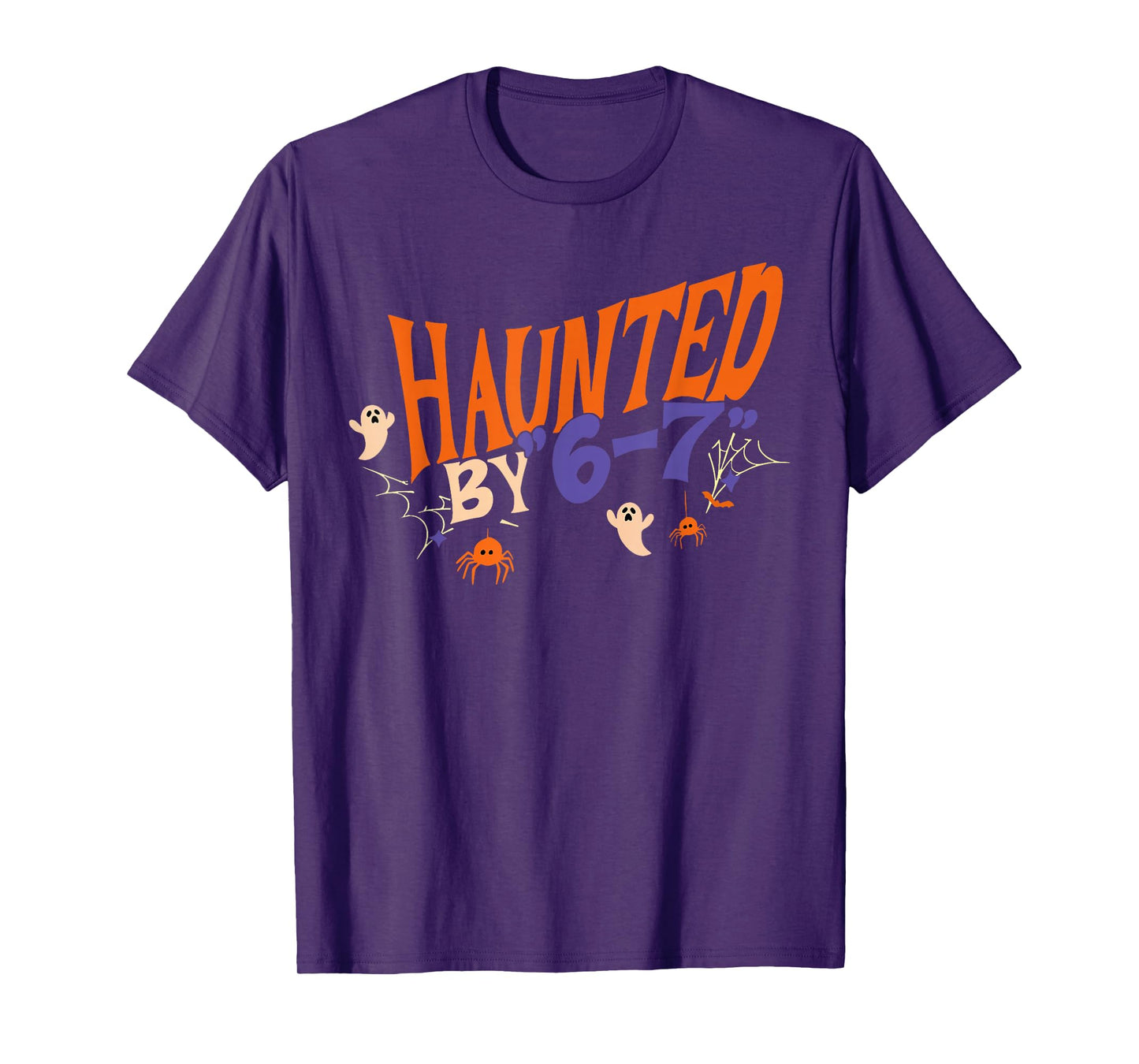 Haunted by 67 Funny Halloween T-Shirt