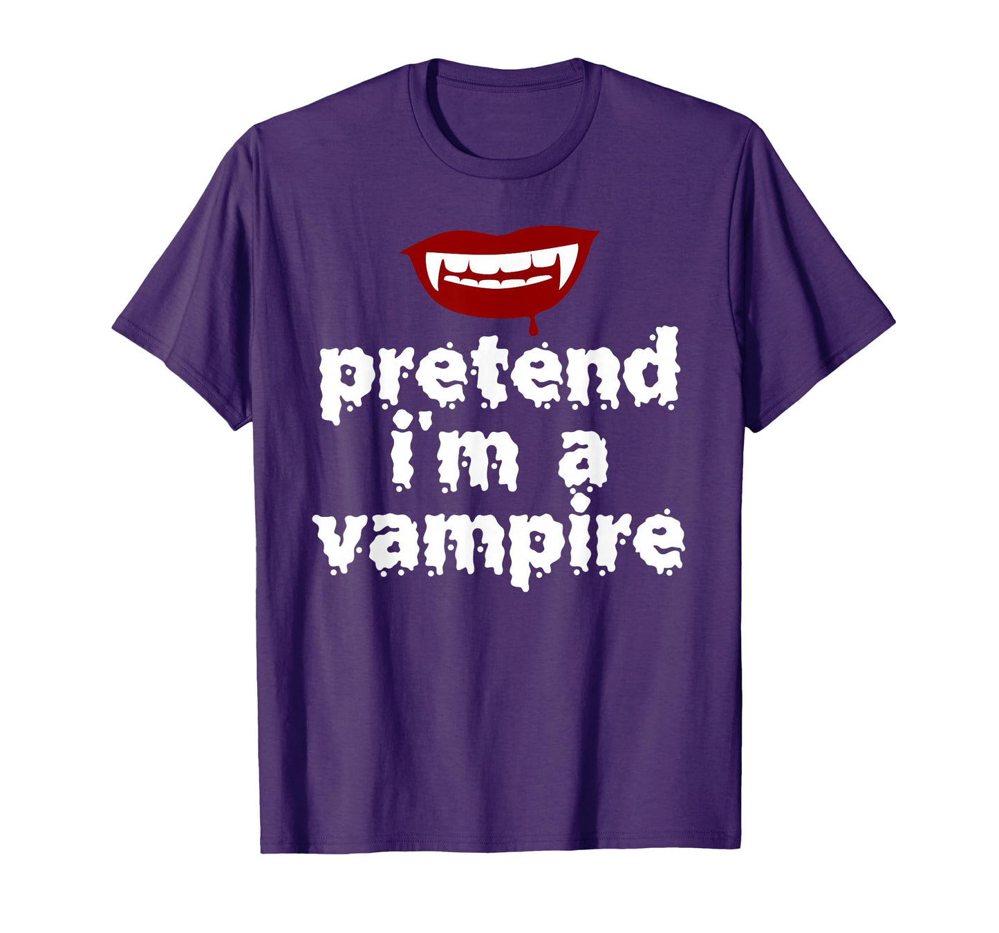 Pretend I'm A Vampire Halloween Costume Trick-Or-Treat T-Shirt