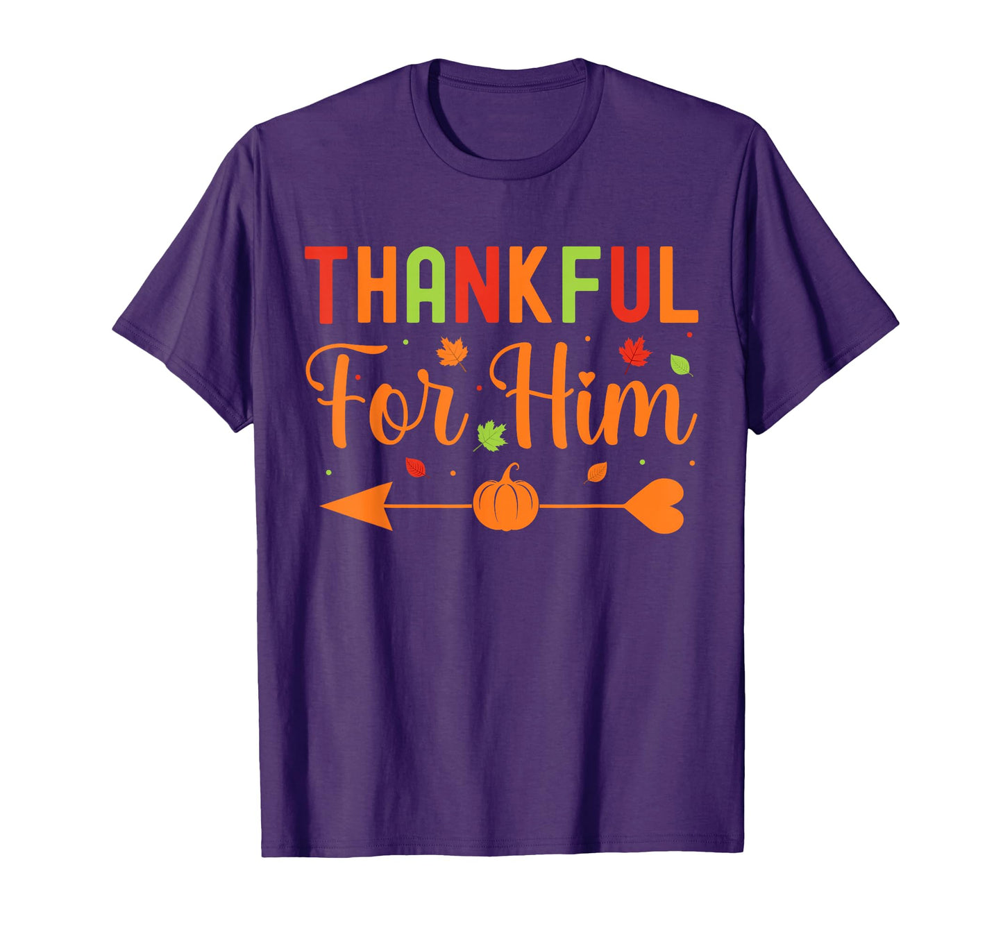 Thankful for Him Couples Fall Matching Couple Thanksgiving T-Shirt