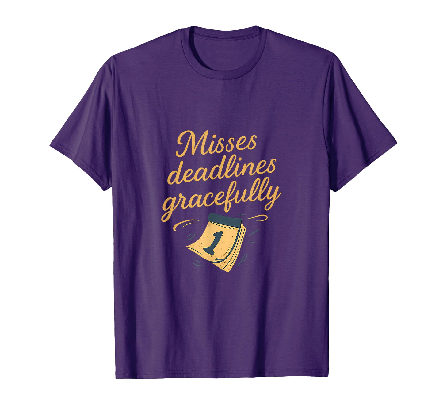 Not All Heroes Wear Capes Misses Deadlines Funny Novelty T-Shirt