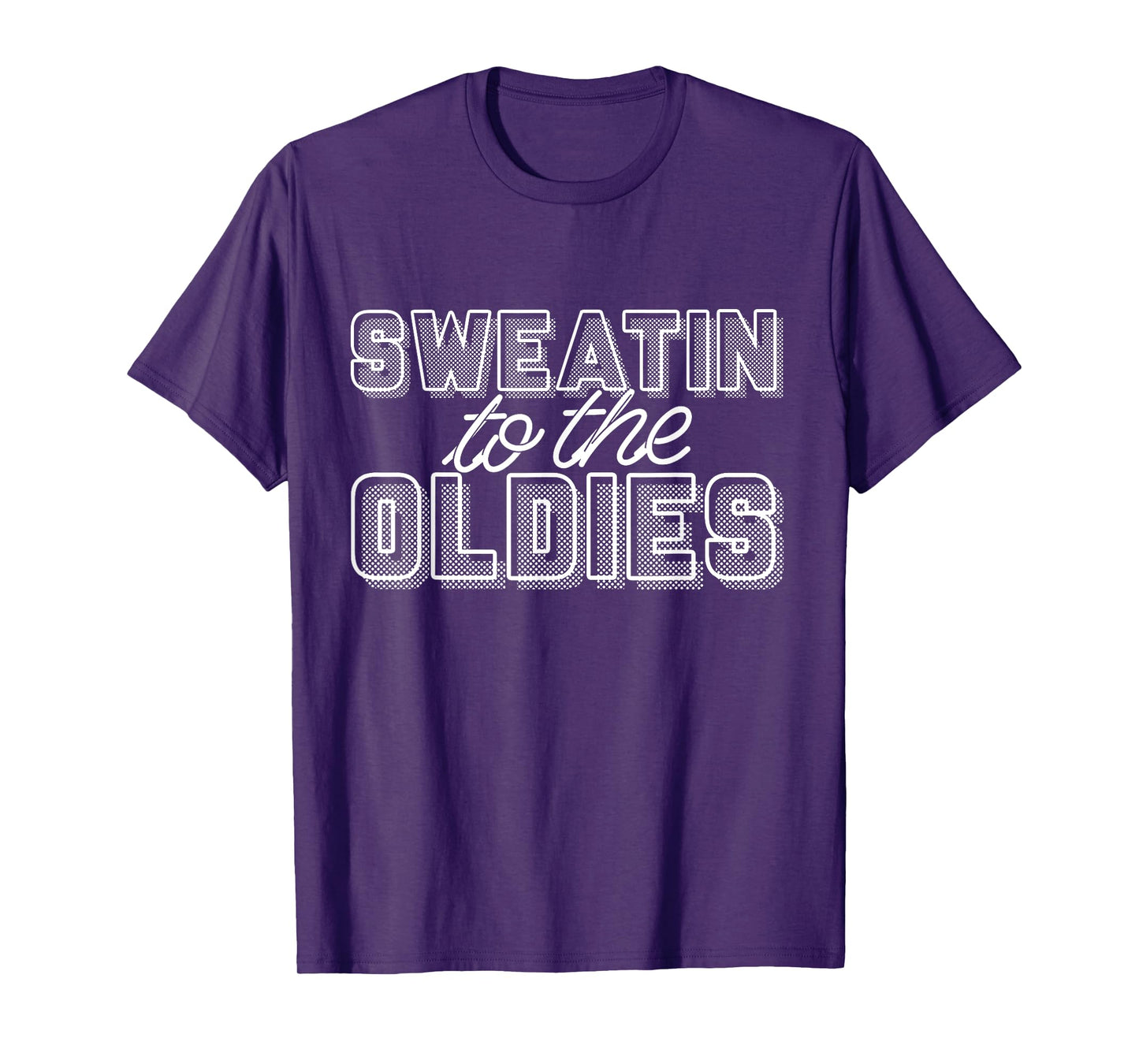 Sweatin to the oldies T-Shirt