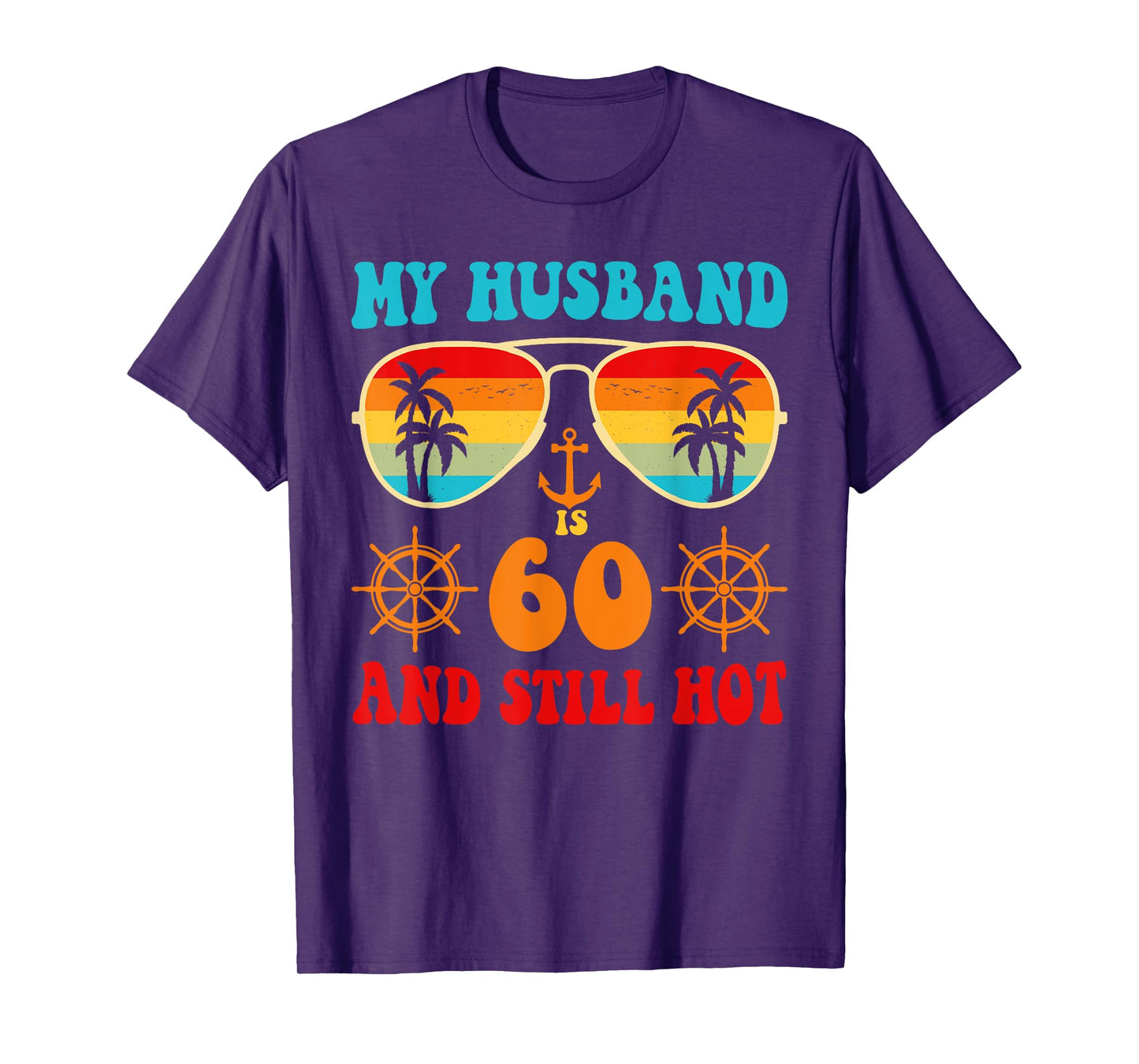 My Husband Is 60 And Still Hot Vintage Cruise 60 Birthday T-Shirt