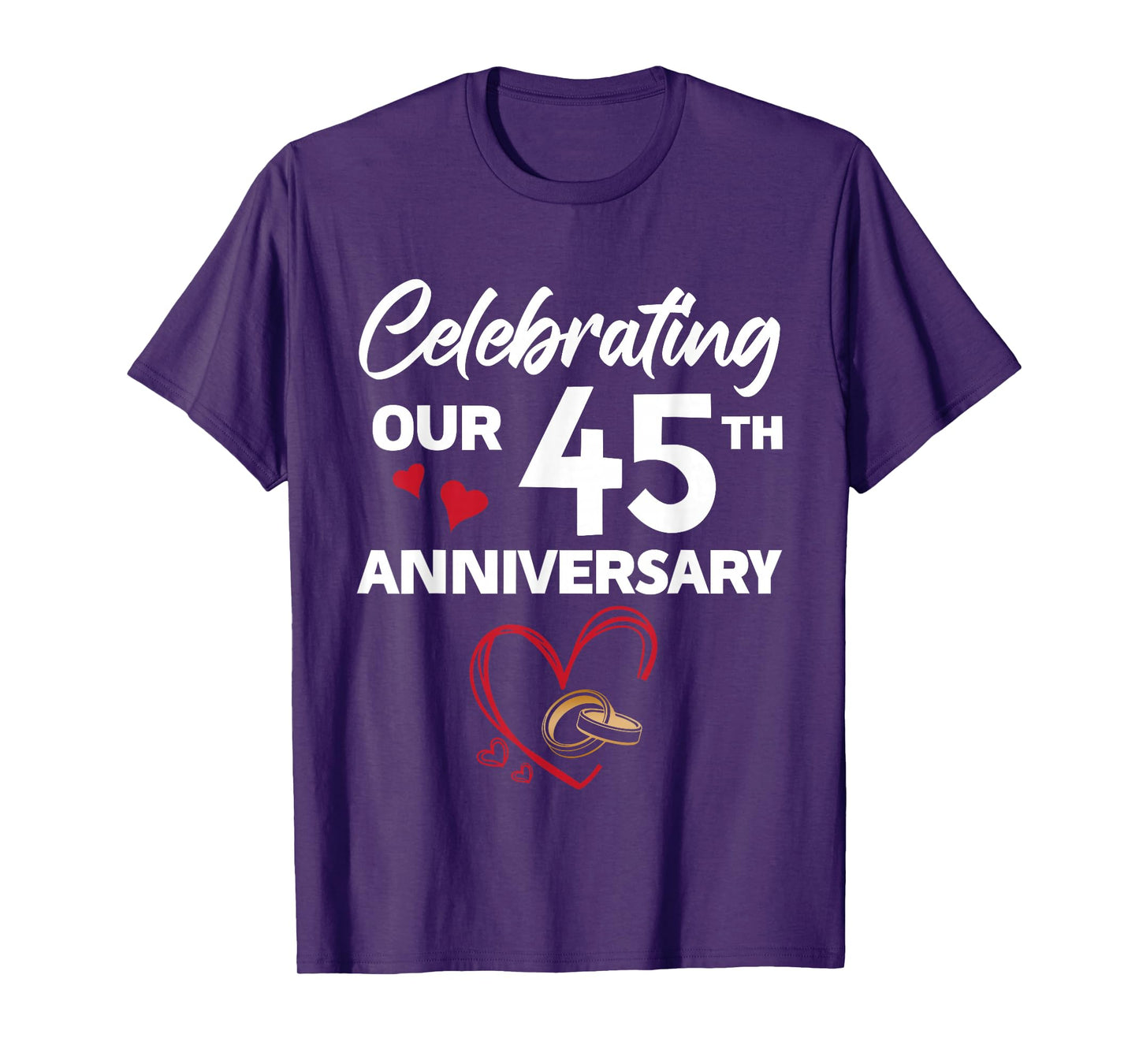 Celebrating Our 45th Wedding Anniversary 45 Year of Marriage T-Shirt