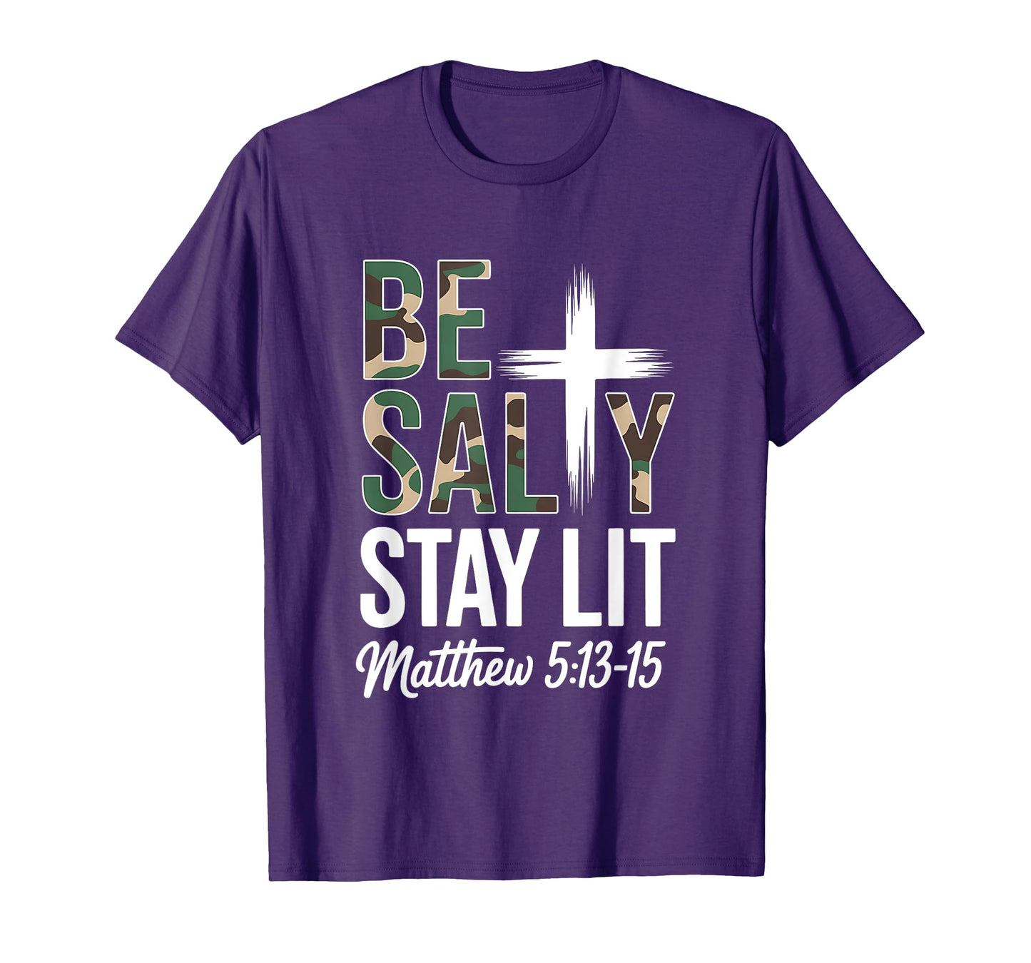 Christian Bible Verse Be Salty Stay Lit Matthew Bible Verse T-Shirt
