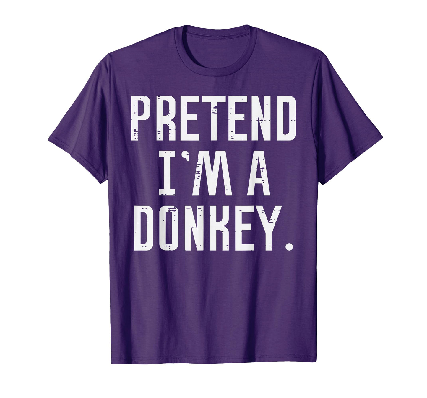 Halloween Pretend Im Donkey Funny Costume Men Women Kids T-Shirt