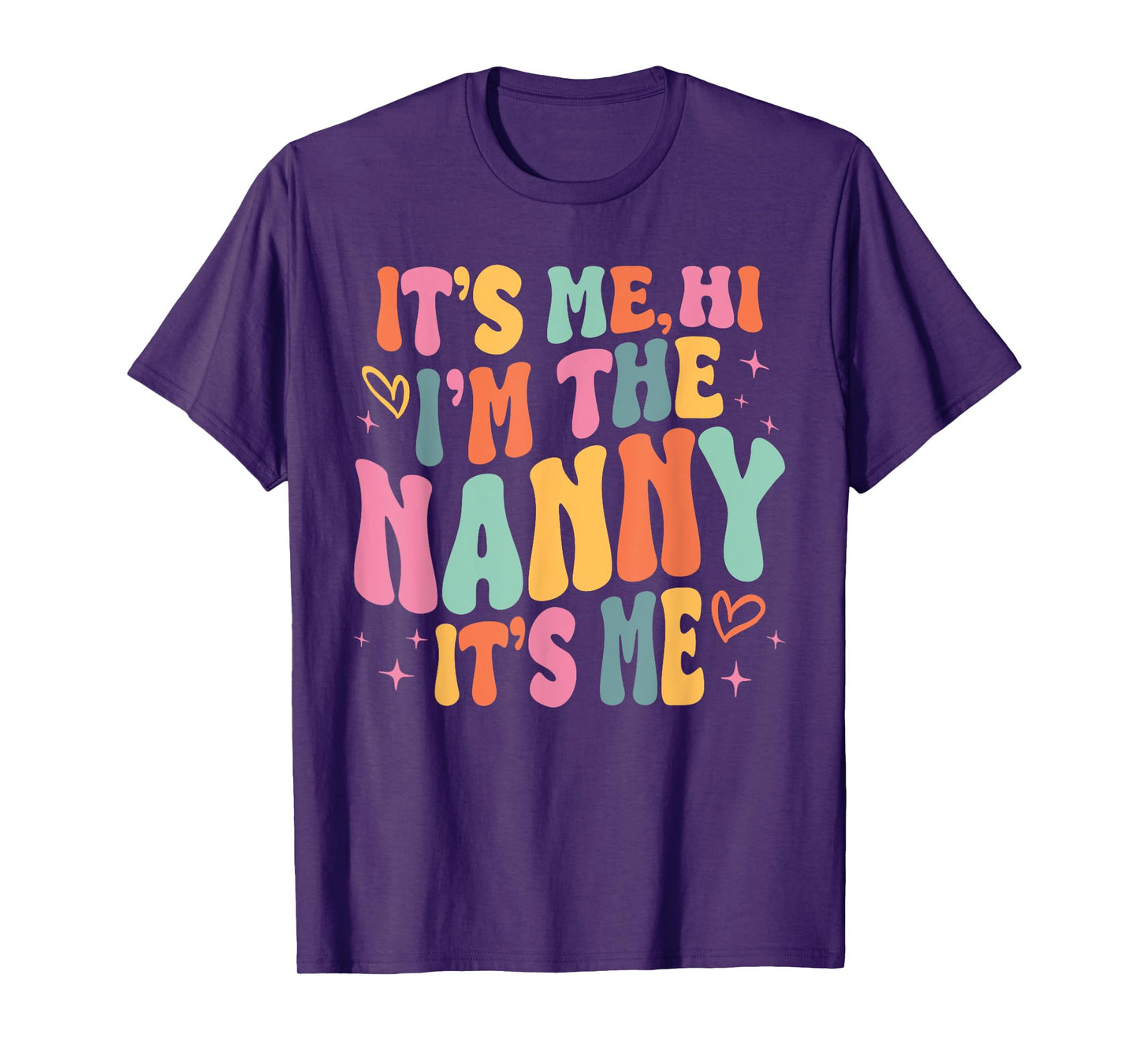 Its Me Hi I'm The Nanny Its Me Family Matching Groovy T-Shirt