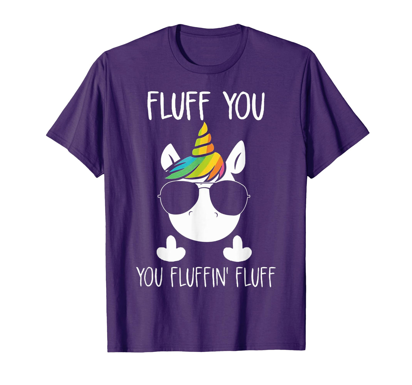 Unicorn Flull You Fluffin' Fluff Relaxed Cute Funny Tee T-Shirt