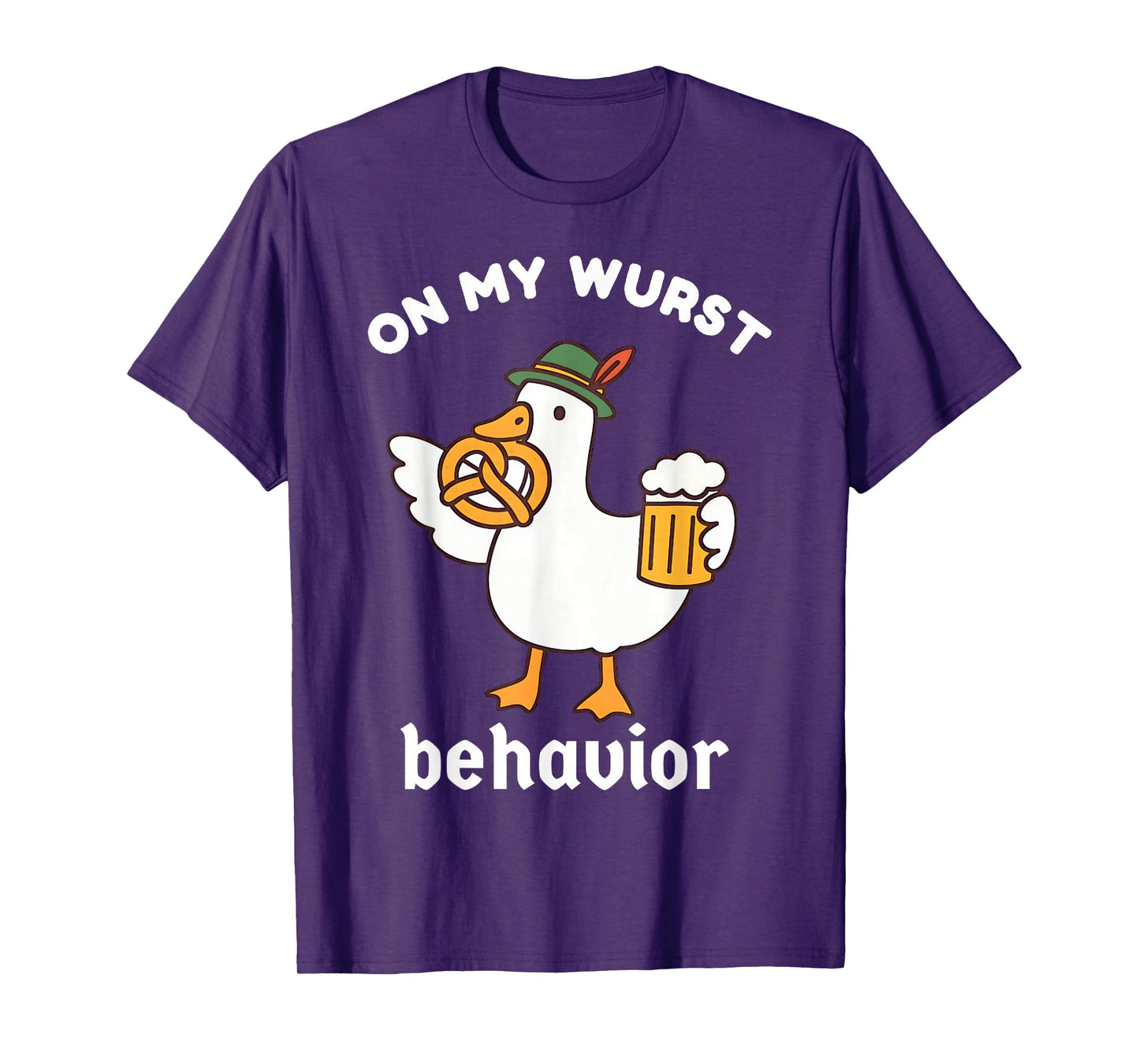 On My Wurst Behavior Funny Oktoberfest Silly Goose T-Shirt