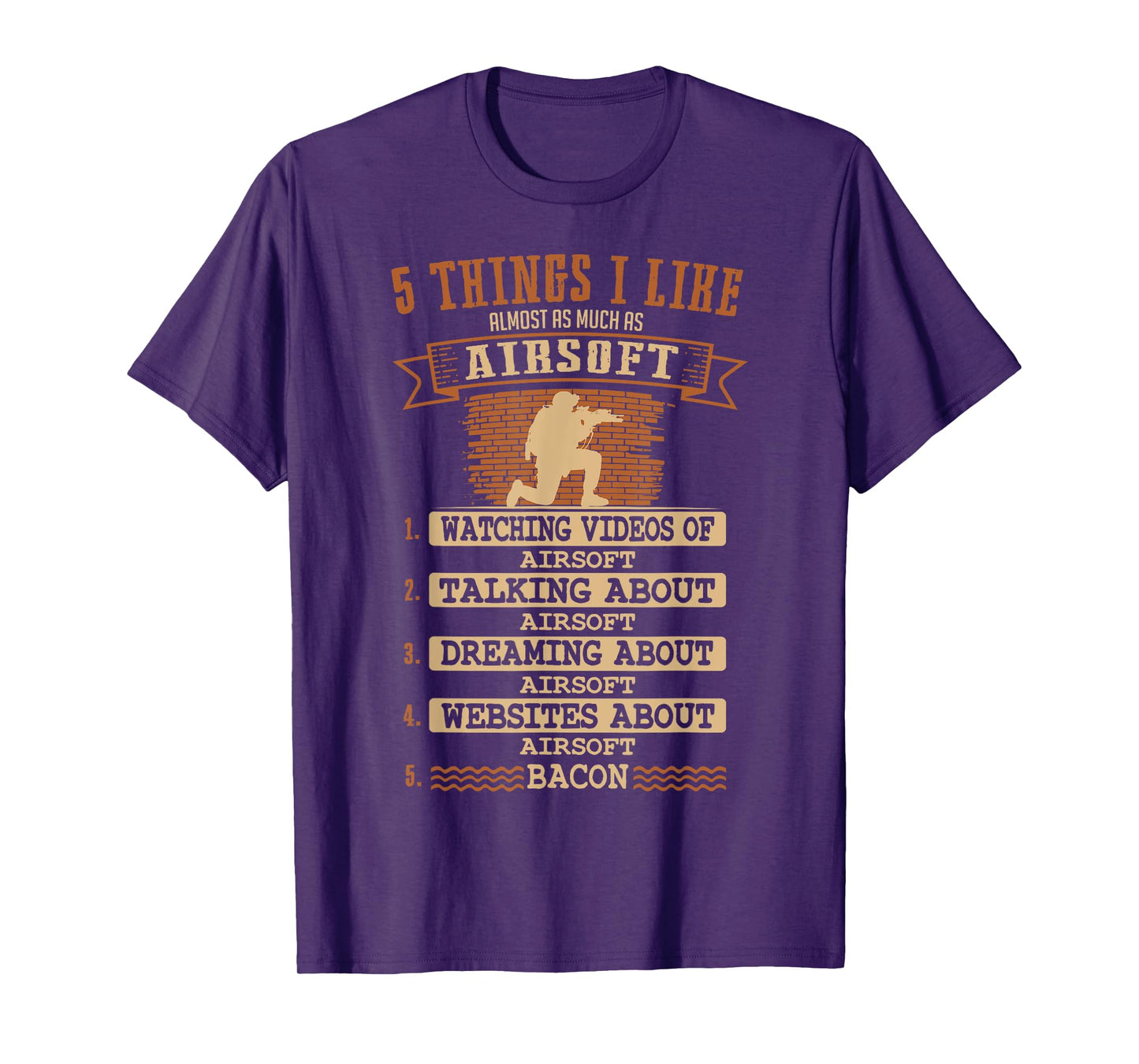 Airsoft 5 Things That I Like As Much As..T-Shirt T-Shirt