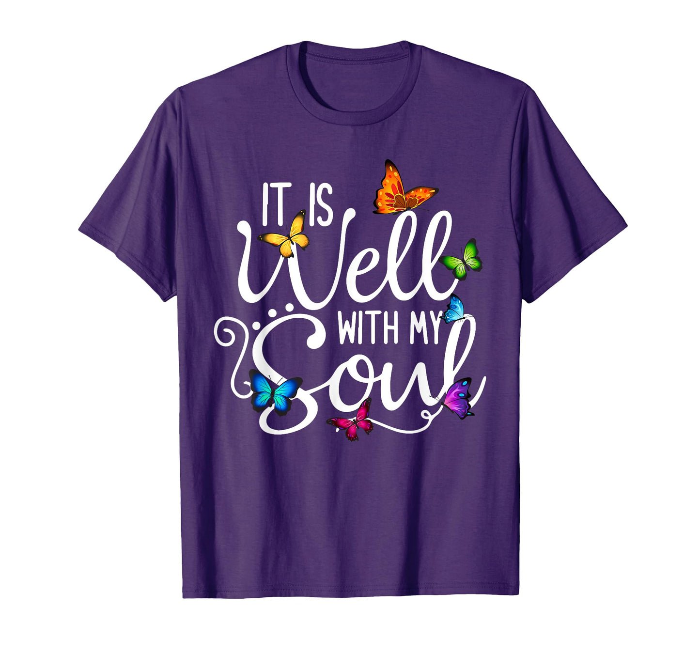It Is Well With My Soul Christian Hymn - Butterfly Art T-Shirt