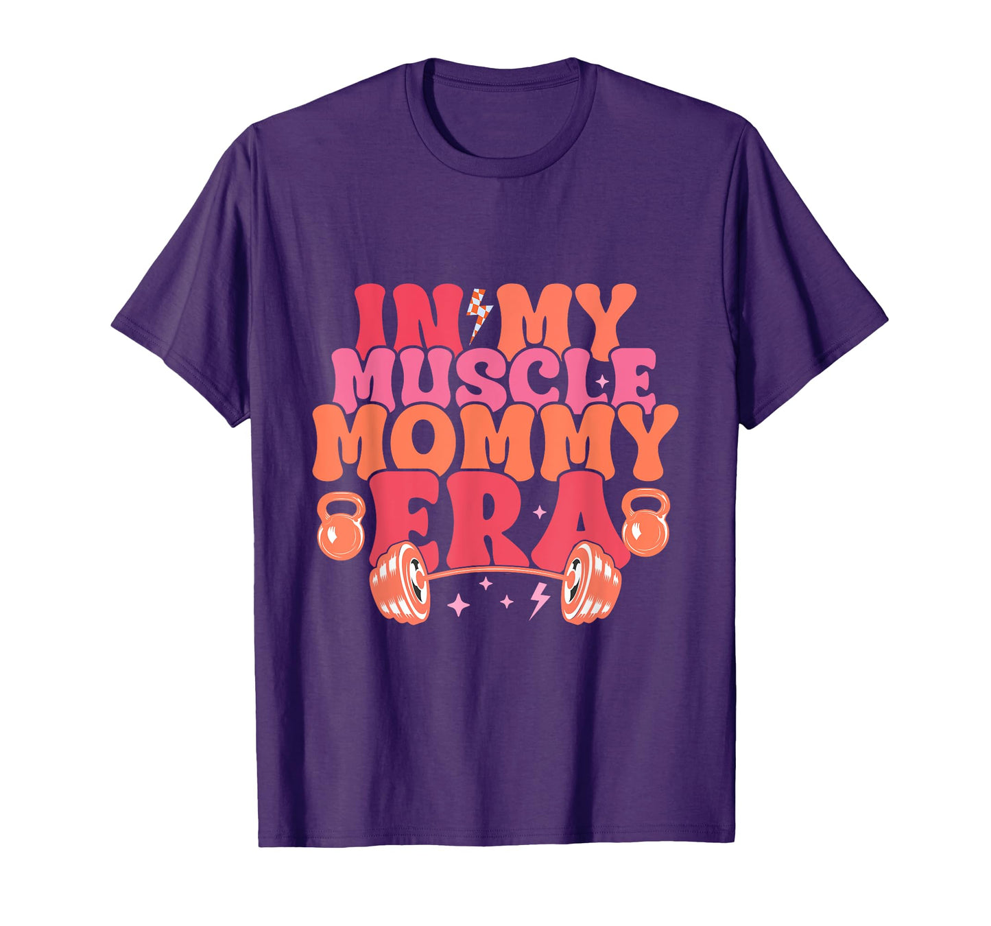 In My Muscle Mom Era Funny Mommy Gymer Happy Mother's Day T-Shirt