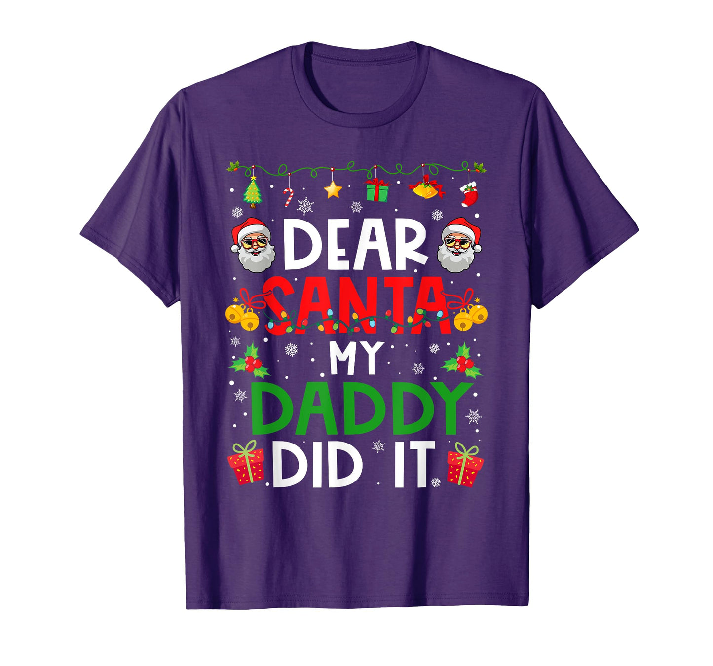 Dear Santa My Daddy Did It Funny Christmas Family Matching T-Shirt