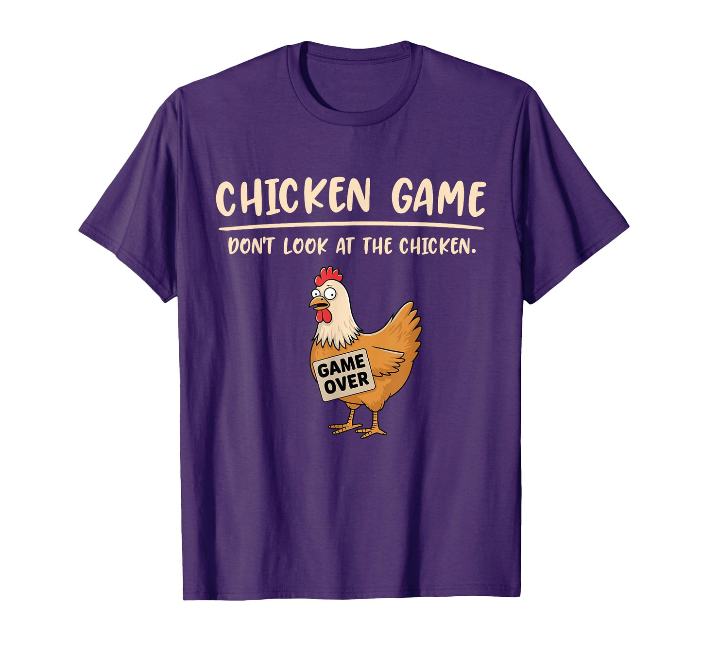 Chicken Game Shirt Don't Look At The Chicken Funny Chicken T-Shirt