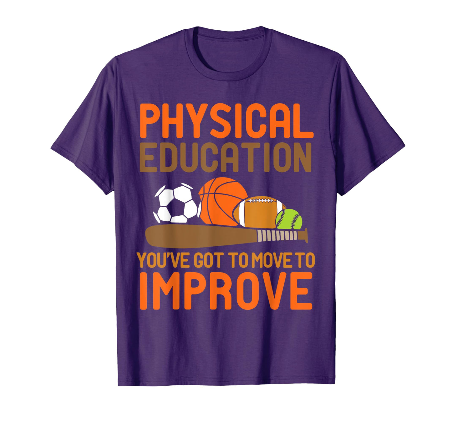 Physical Education You've Got To Move - PE Teacher Men Women T-Shirt