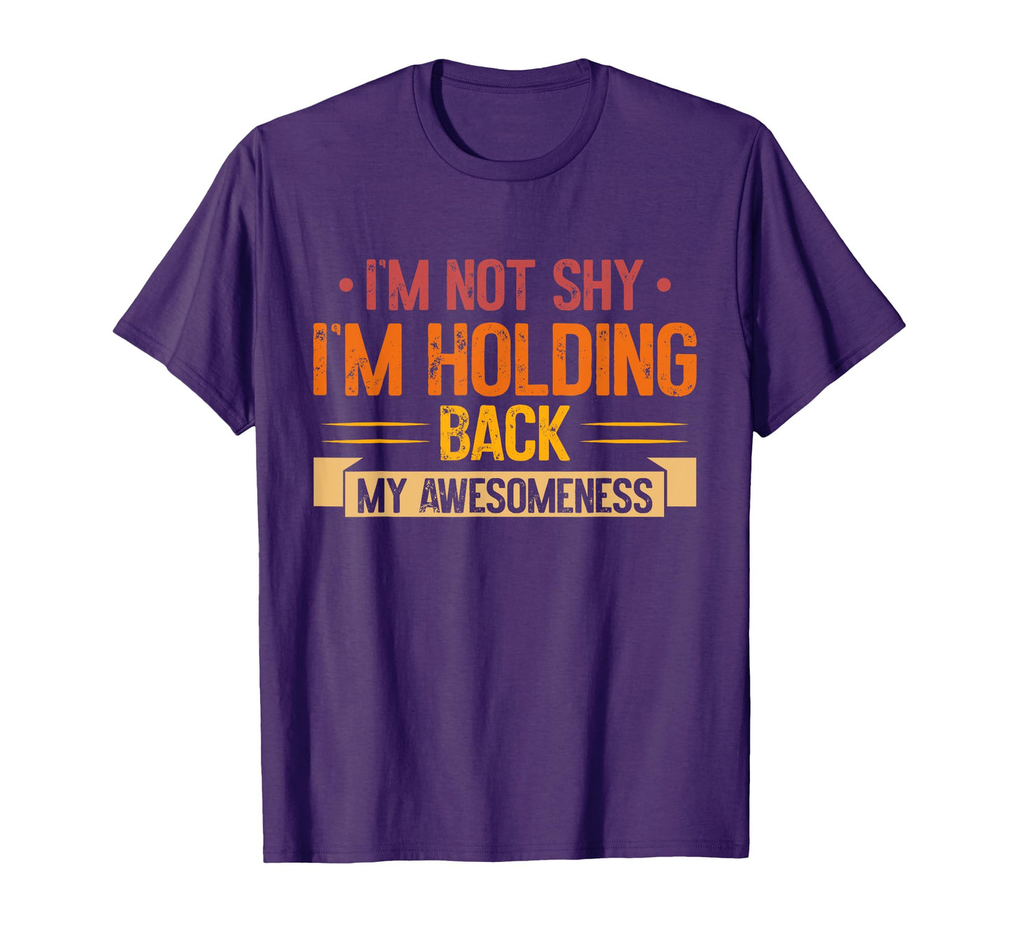 Im not shy im Holding back my Awesomeness Introvert T-Shirt