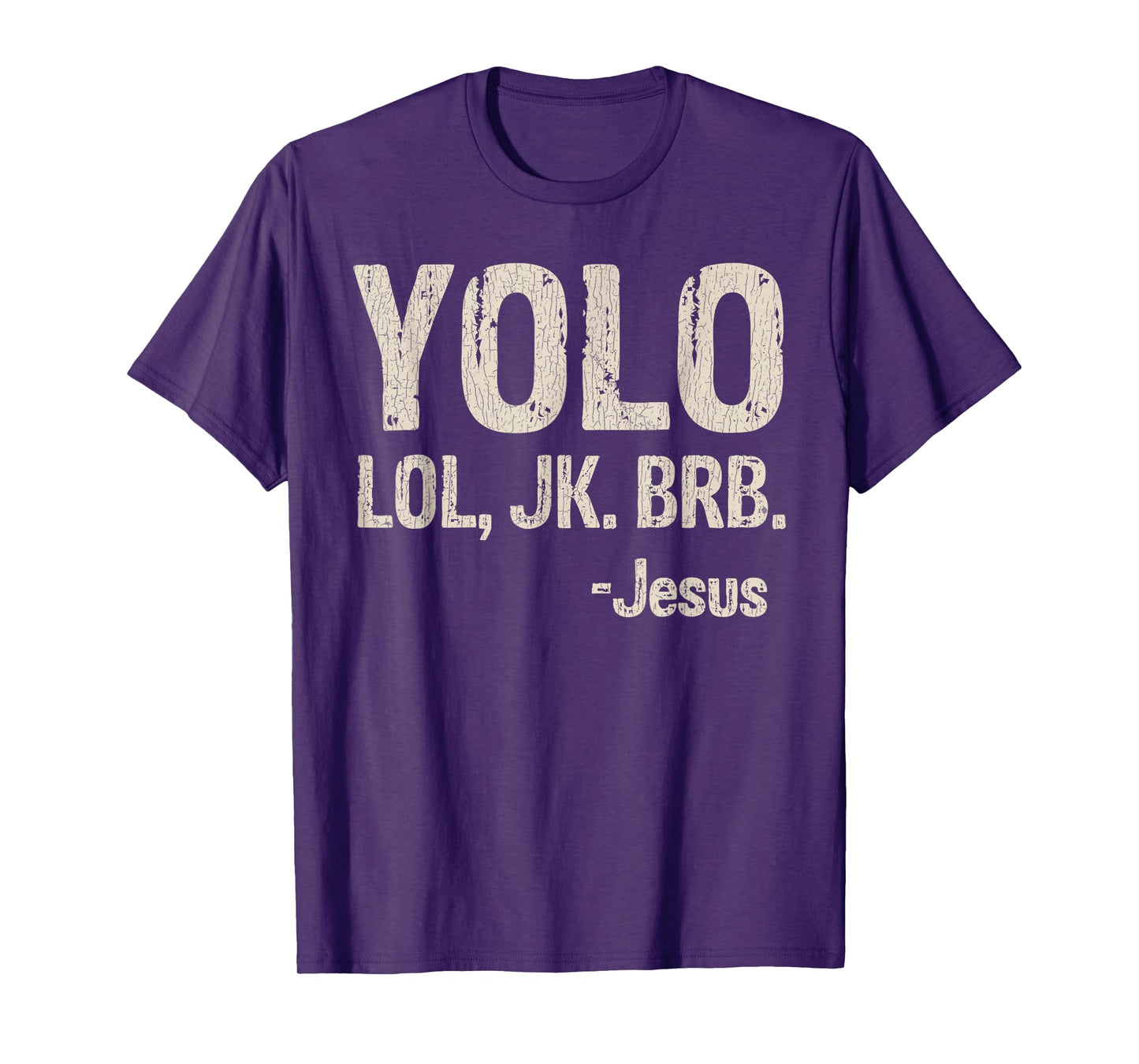 Vintage Retro Yolo LOL JK BRB Jesus Christian Gift T-Shirt