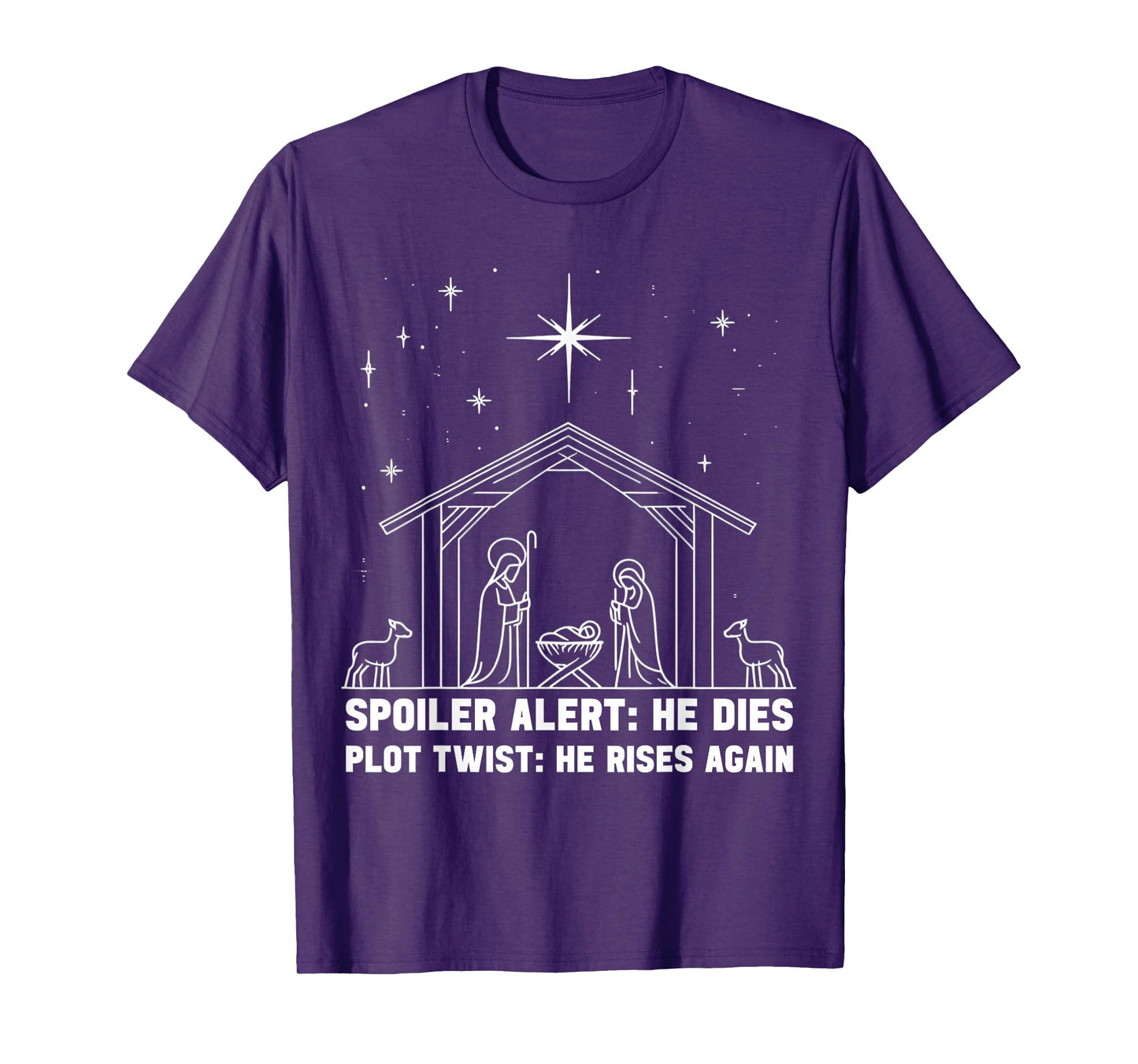 Spoiler Alert He Dies Plot Twist He Rises Again Christmas T-Shirt