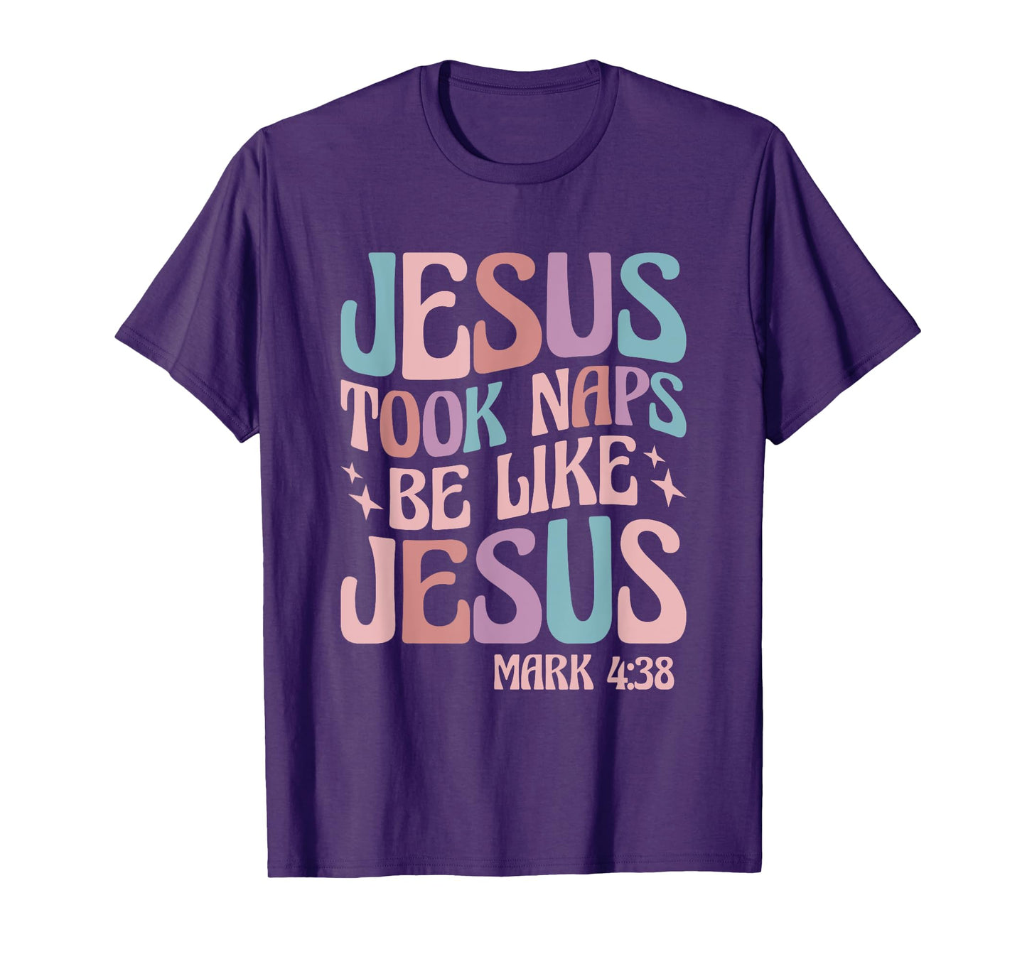 Jesus Took Naps Be Like Jesus T-Shirt