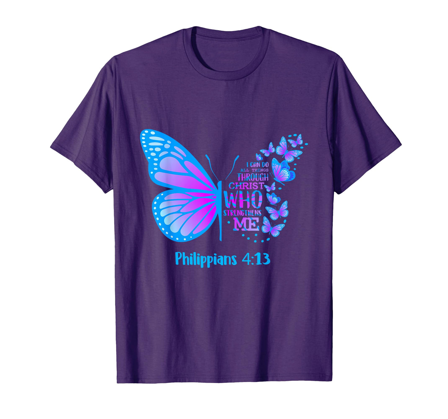 Butterfly Philippians 4:13 Shirt Christian T Shirts Apparel T-Shirt