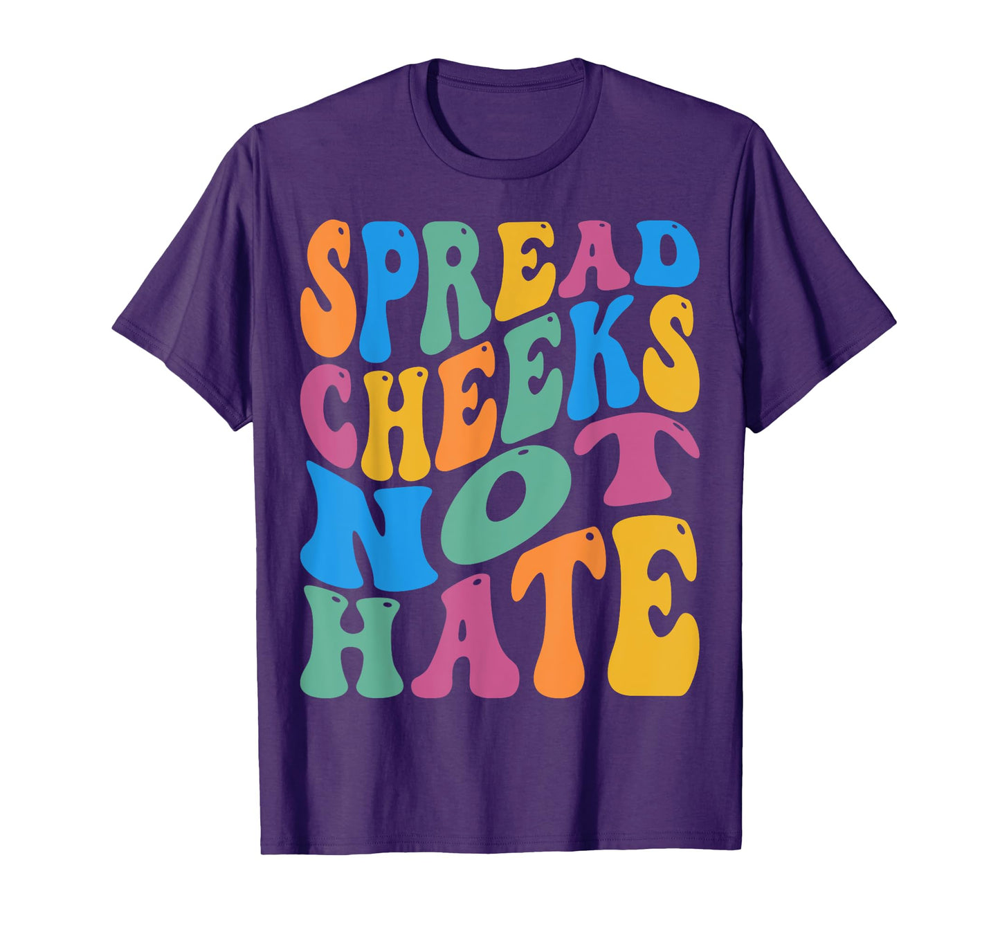 Spread Cheeks Not Hate For Workout Gym Fitness Groovy Retro T-Shirt